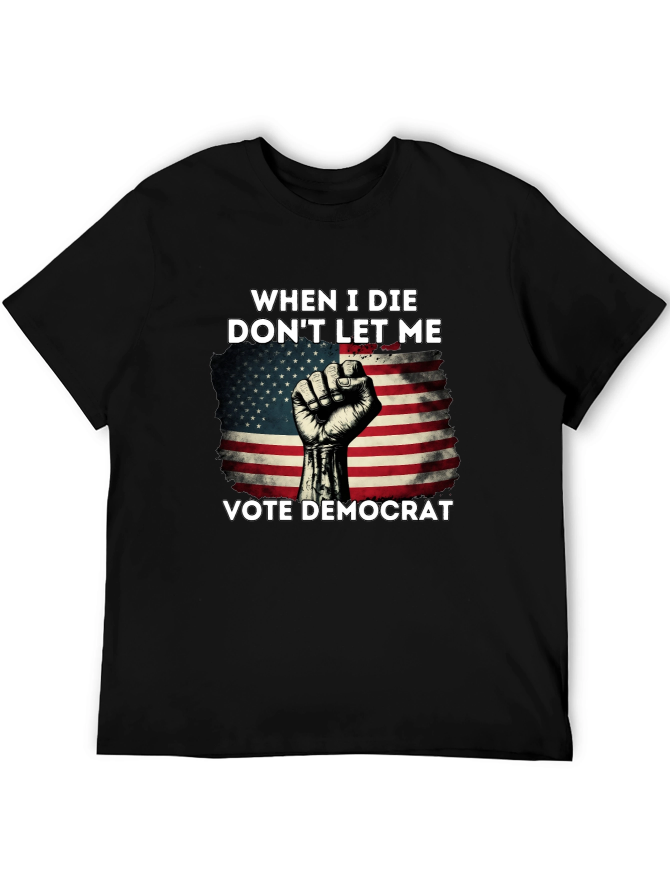 When I Die Dont Let Me Vote Democrat T-Shirt