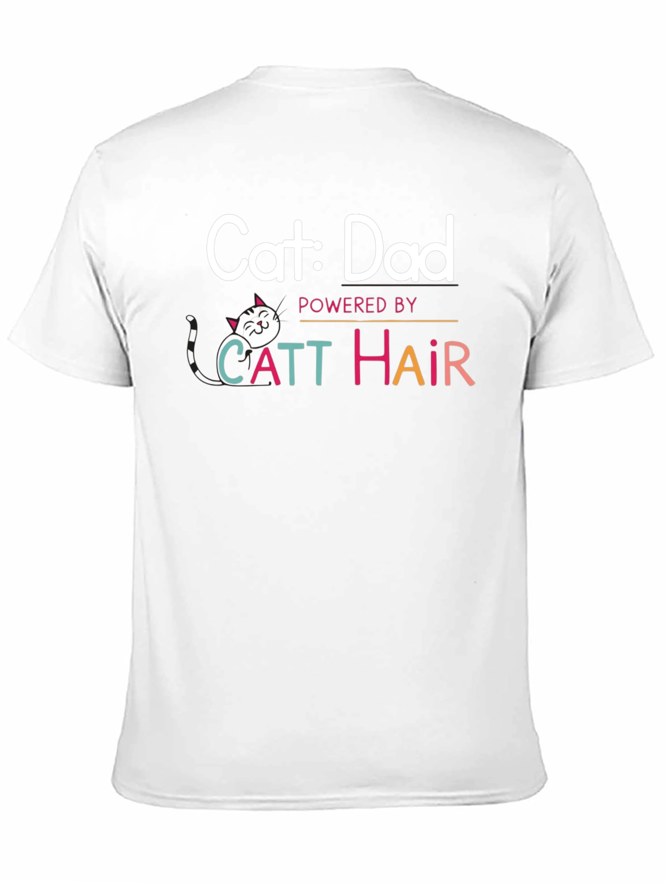 Cat Dad T-Shirt: Powered By Catt Hair