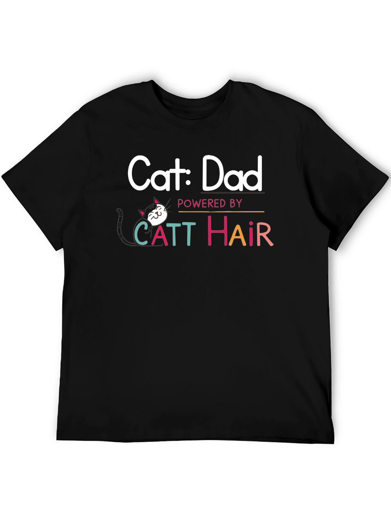Cat Dad T-Shirt: Powered By Catt Hair