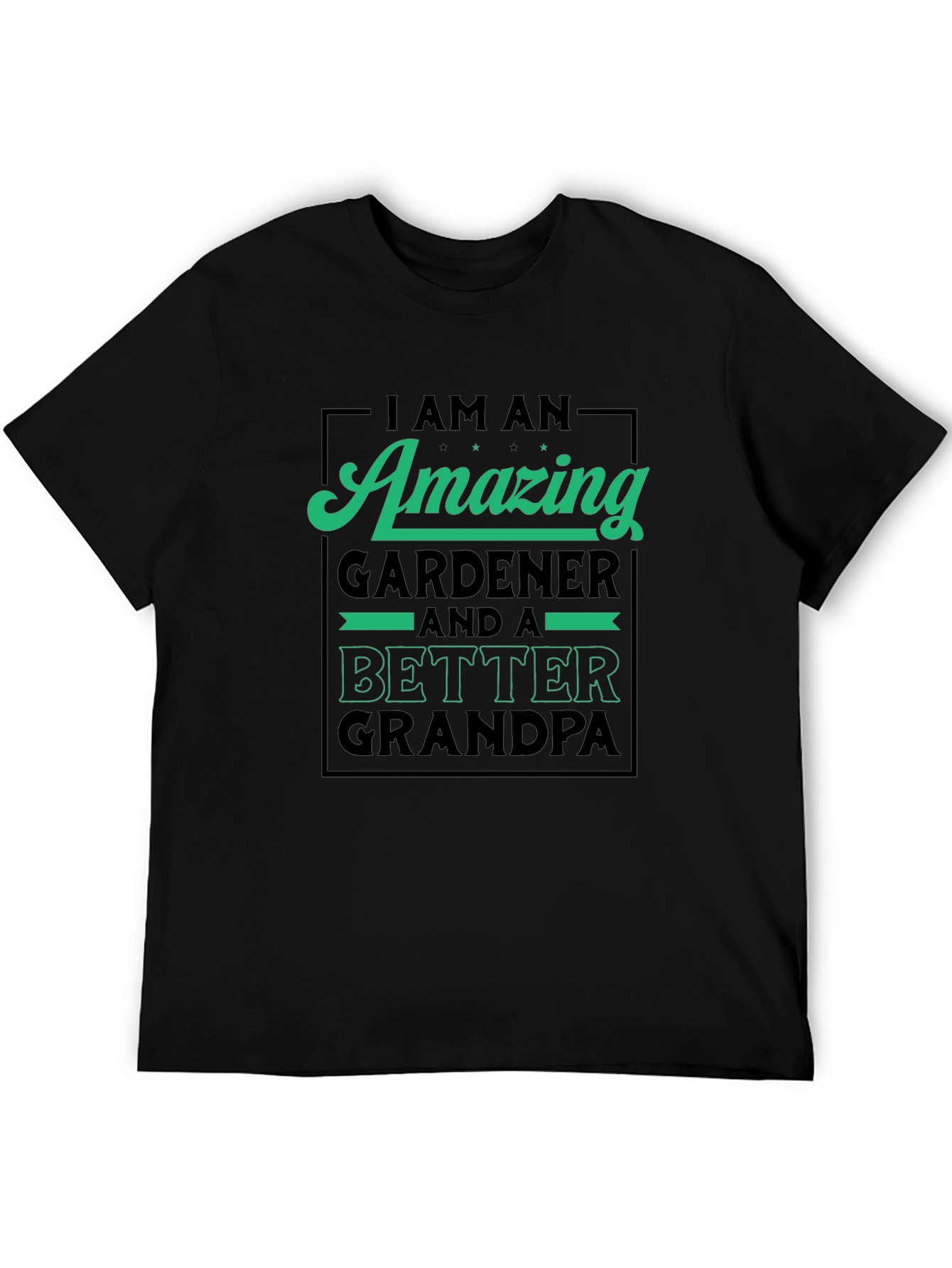 Amazing Gardener & Better Grandpa Graphic T-Shirt