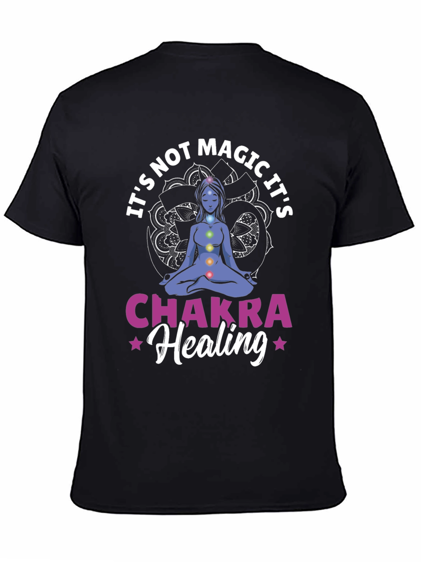 Chakra Healing Tee - Its Not Magic!