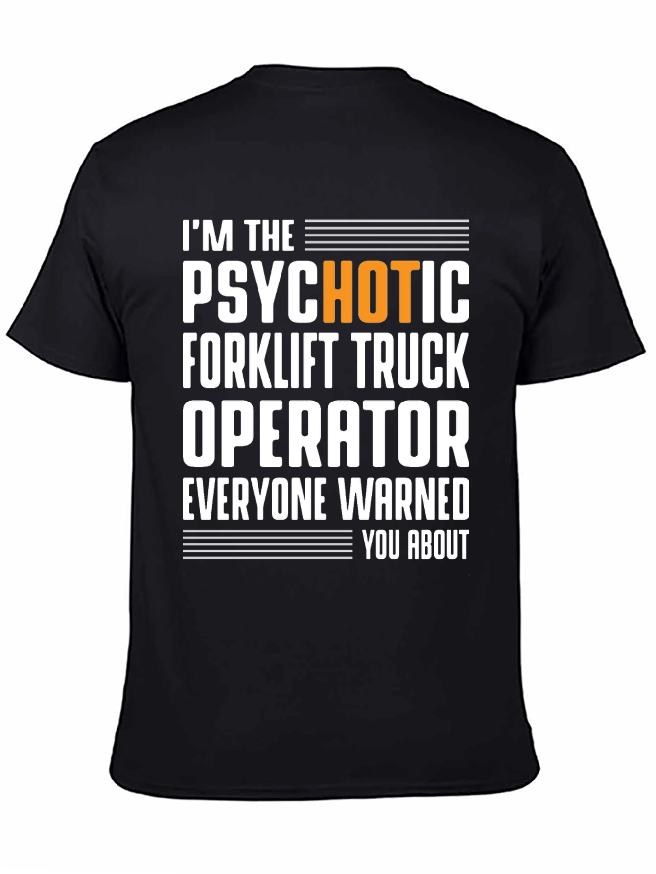 Psychotic Forklift Operator T-Shirt