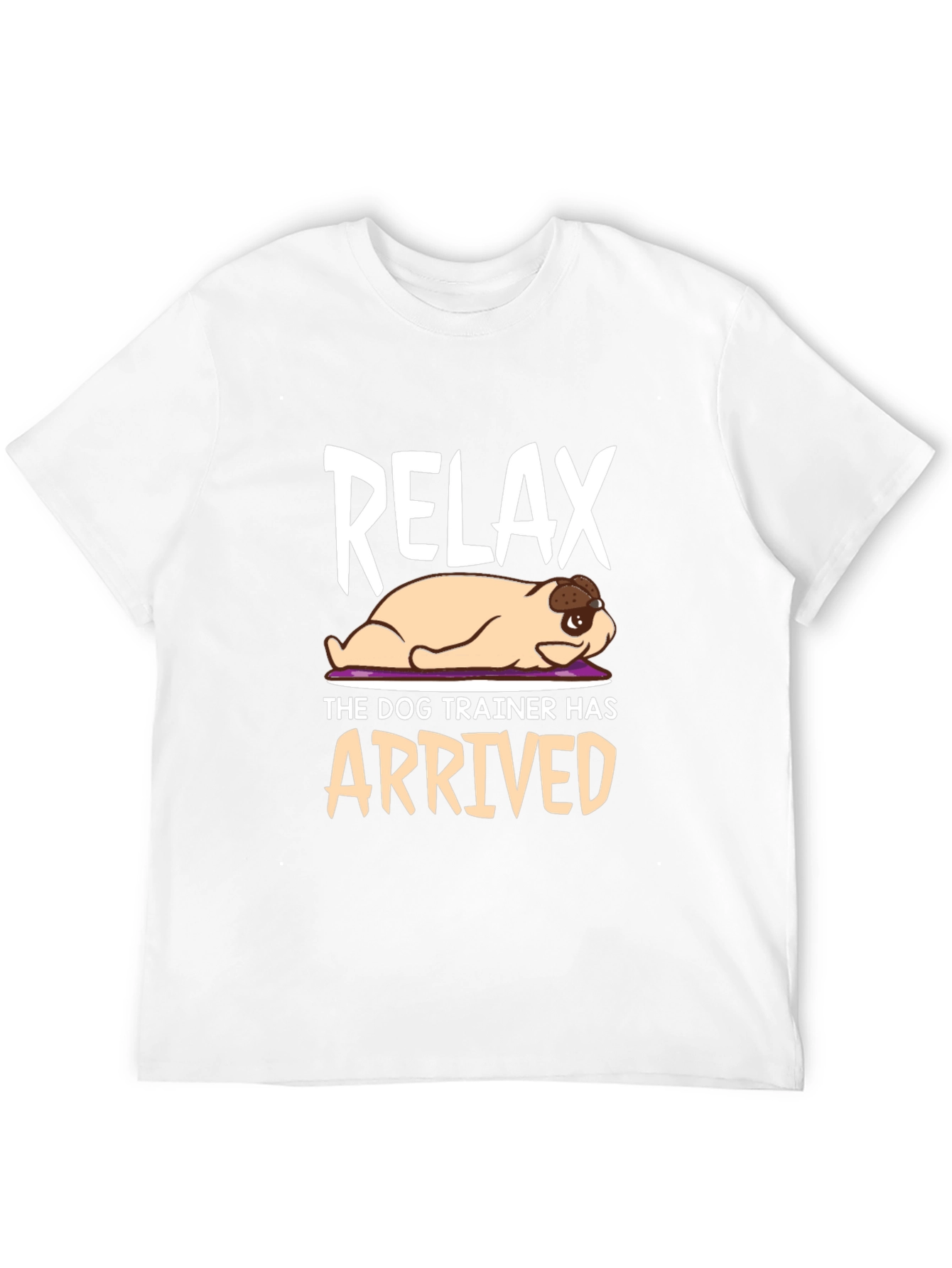 Relax Dog Trainer T-Shirt - Funny Pet Training Tee
