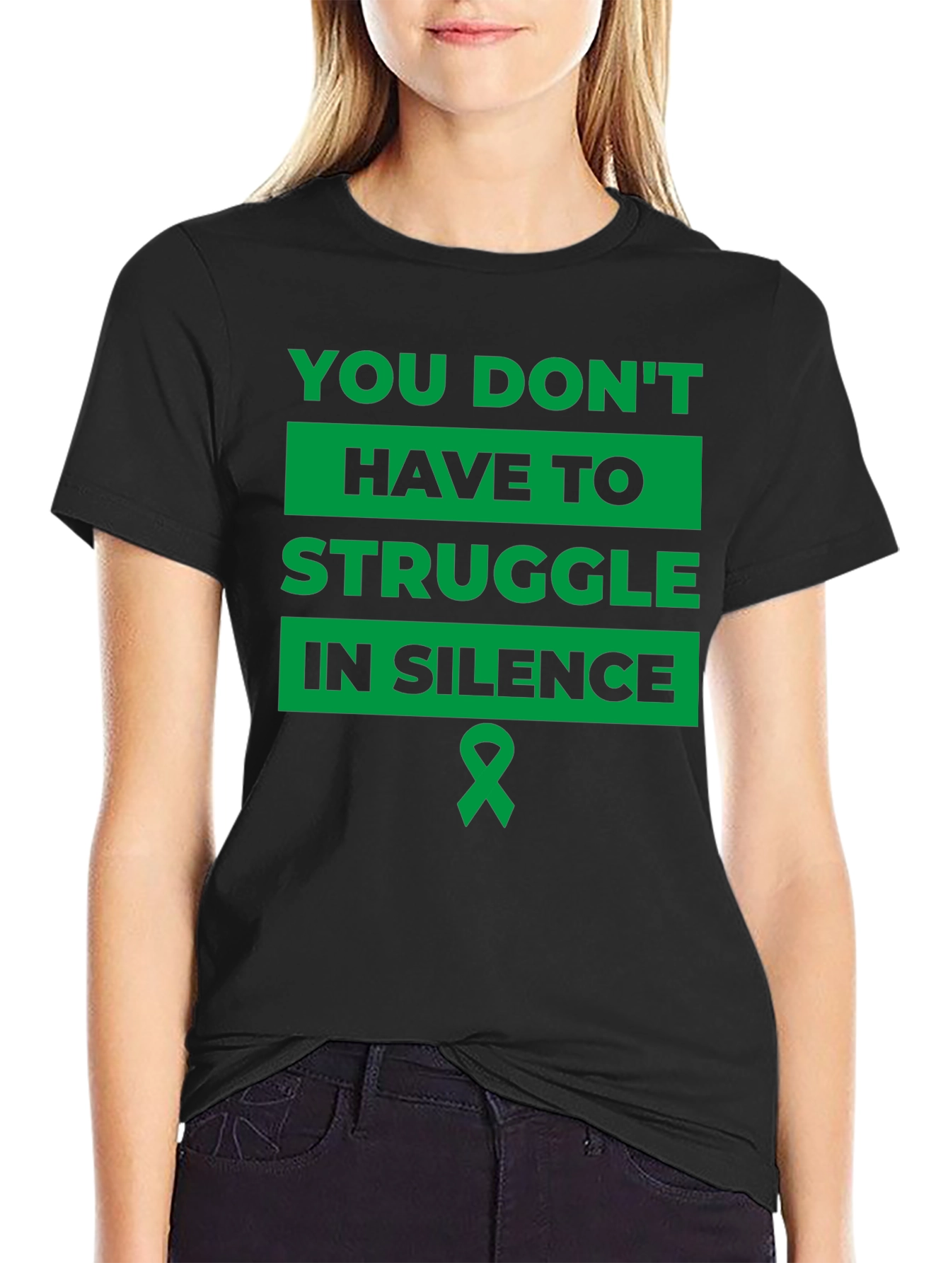 You Dont Have to Struggle in Silence T-Shirt