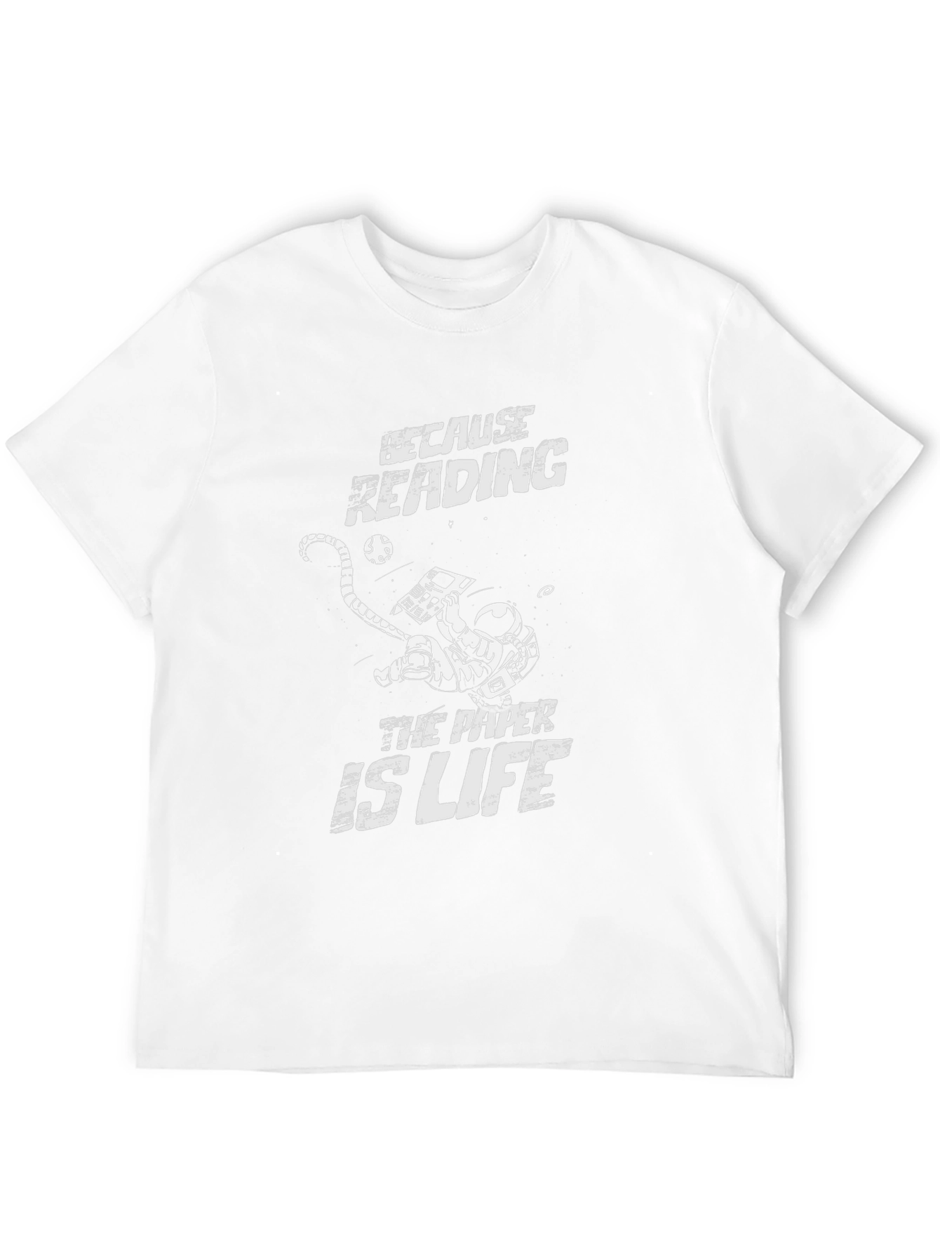 Because Reading The Paper Is Life - Novelty T-Shirt