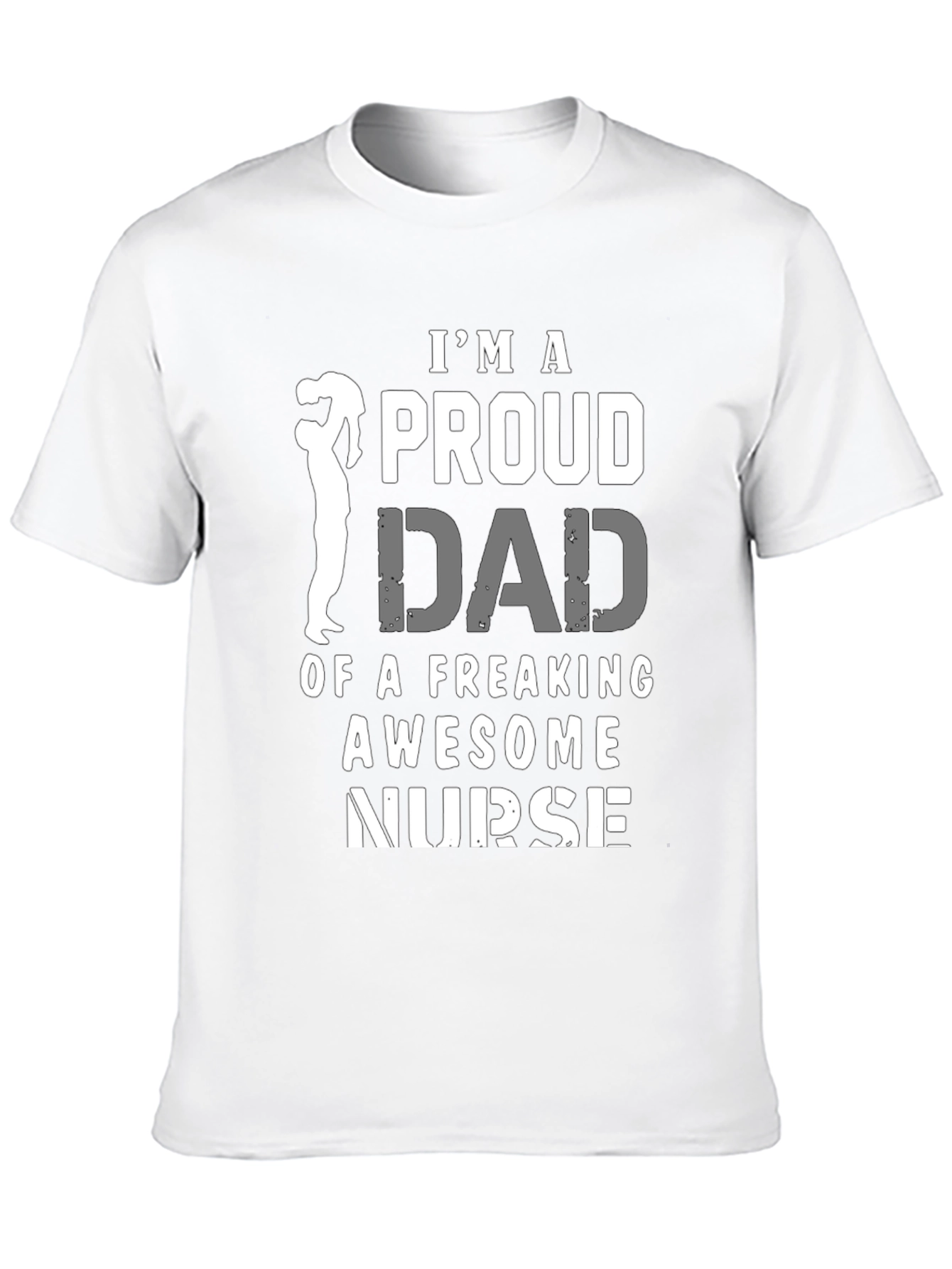 Proud Dad of a Freaking Awesome Nurse T-Shirt