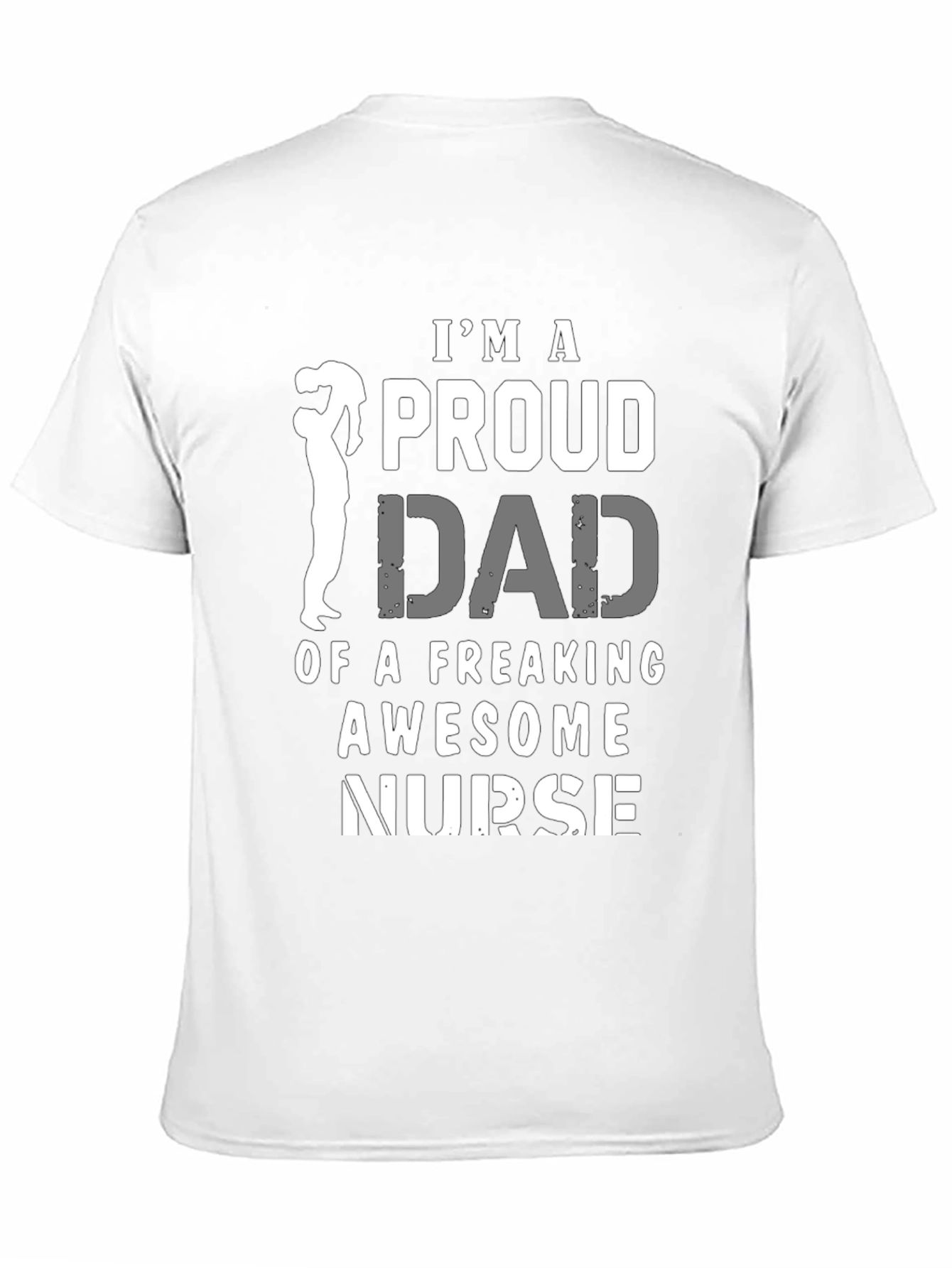 Proud Dad of a Freaking Awesome Nurse T-Shirt