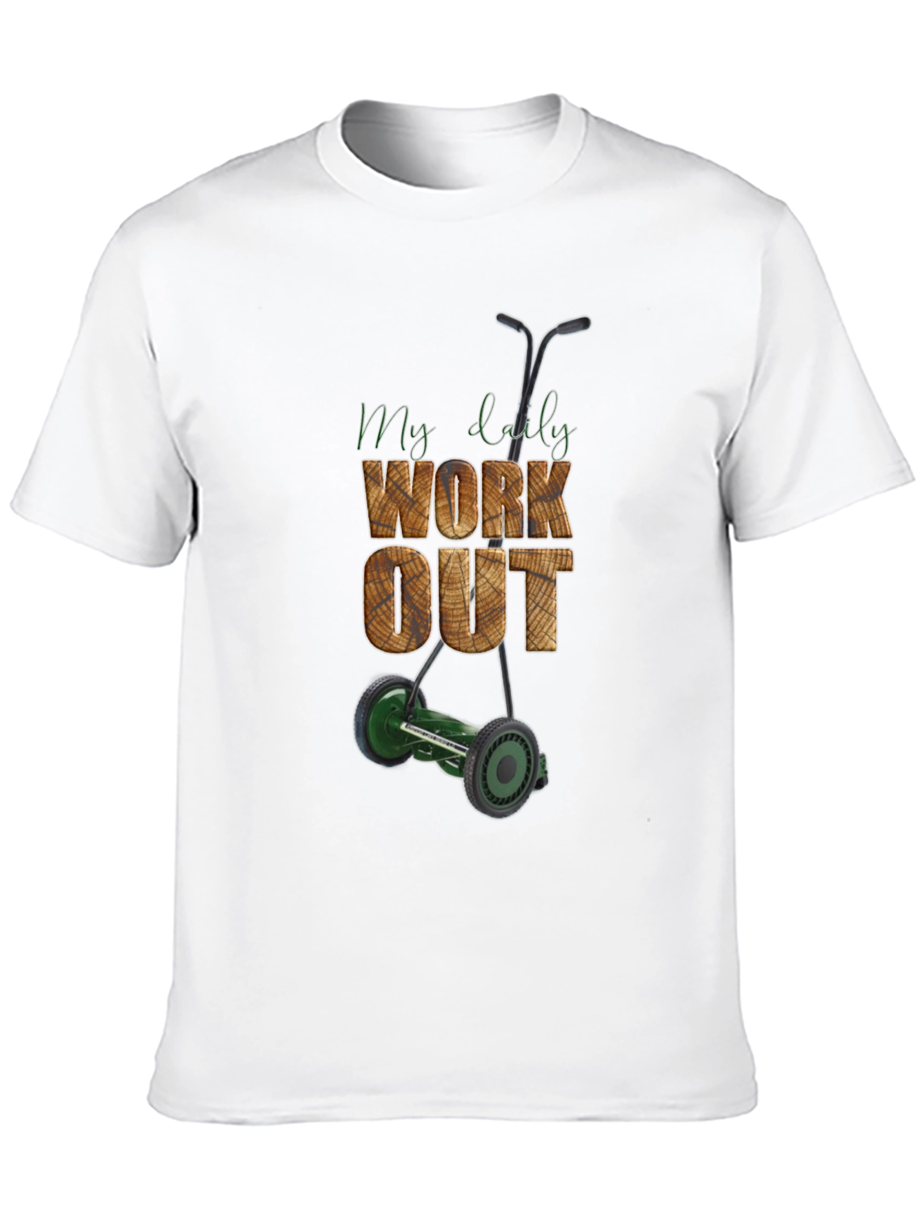 My Daily Workout T-Shirt - Lawn Mower Design