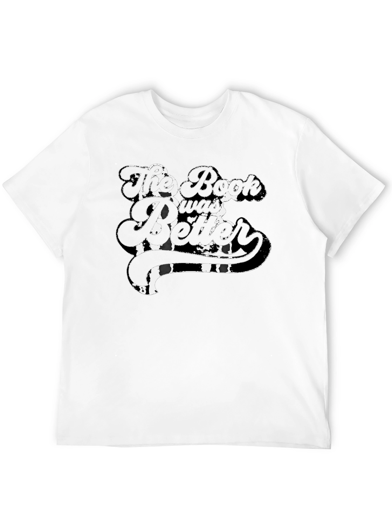 The Book Was Better Black T-Shirt