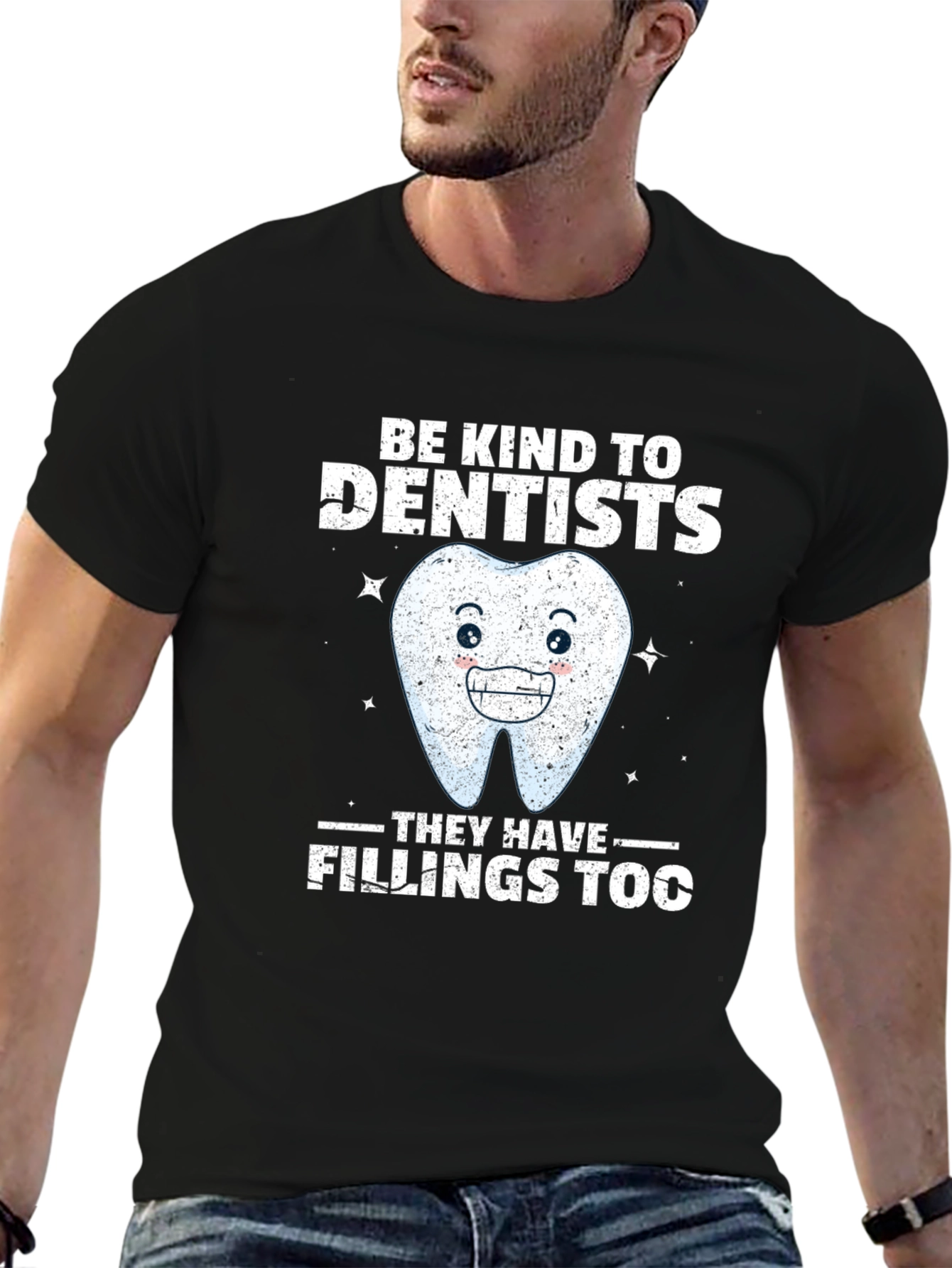 Dentist T-Shirt: Be Kind Fillings Too!