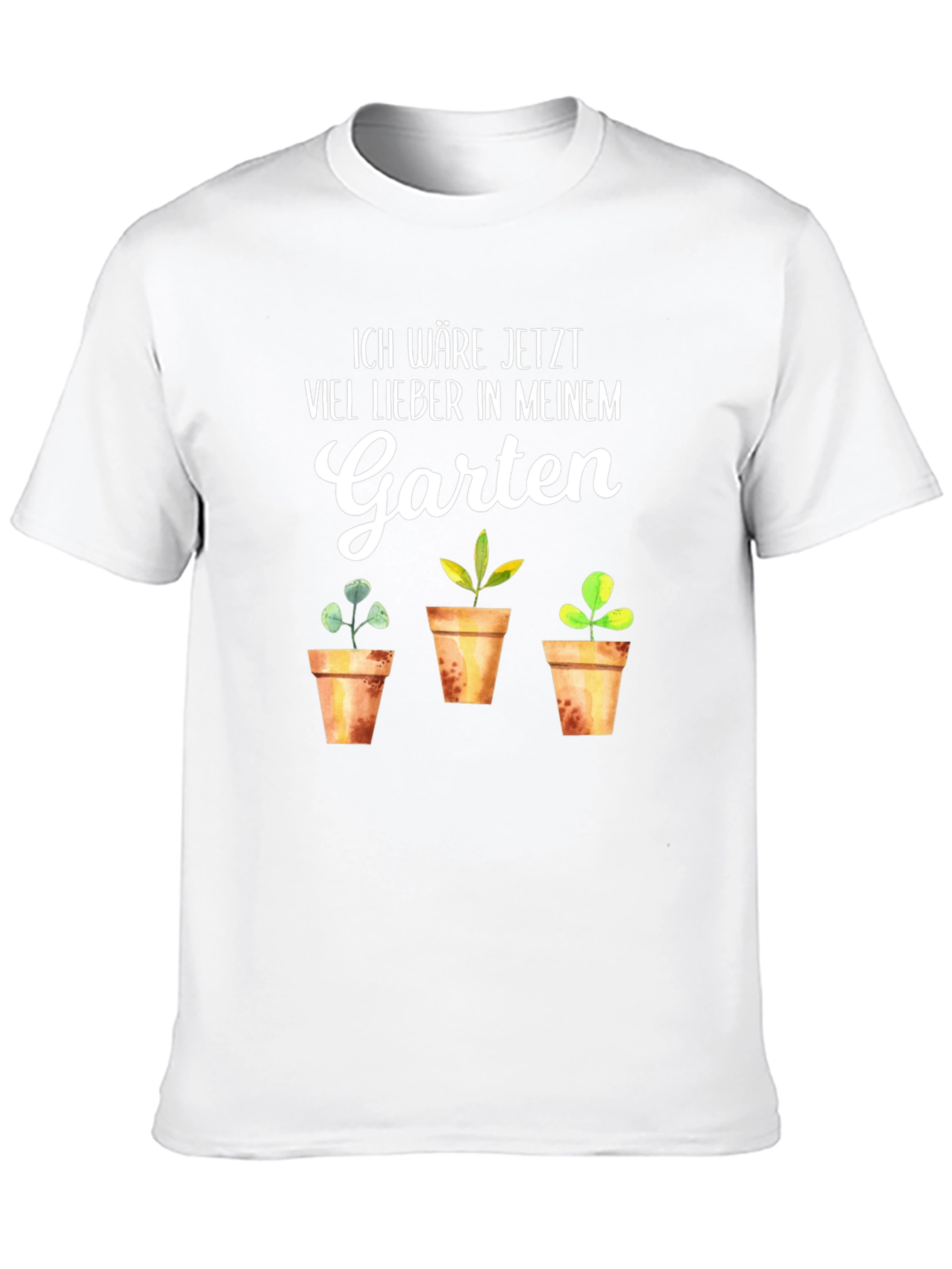 Ich Wäre Jetzt Viel Lieber in Meinem Garten T-Shirt