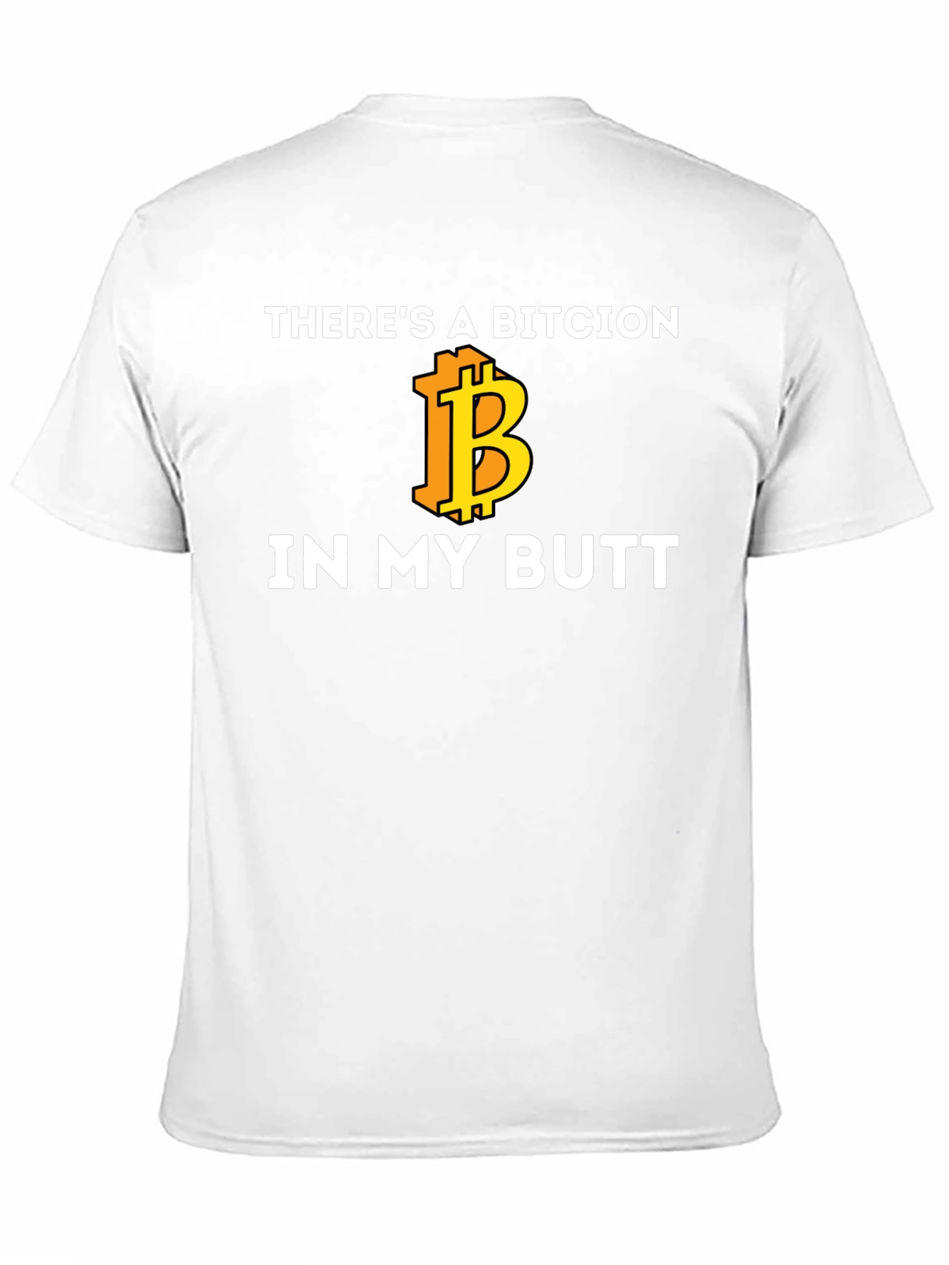 Bitcoin Butt T-Shirt - Crypto Humor Tee