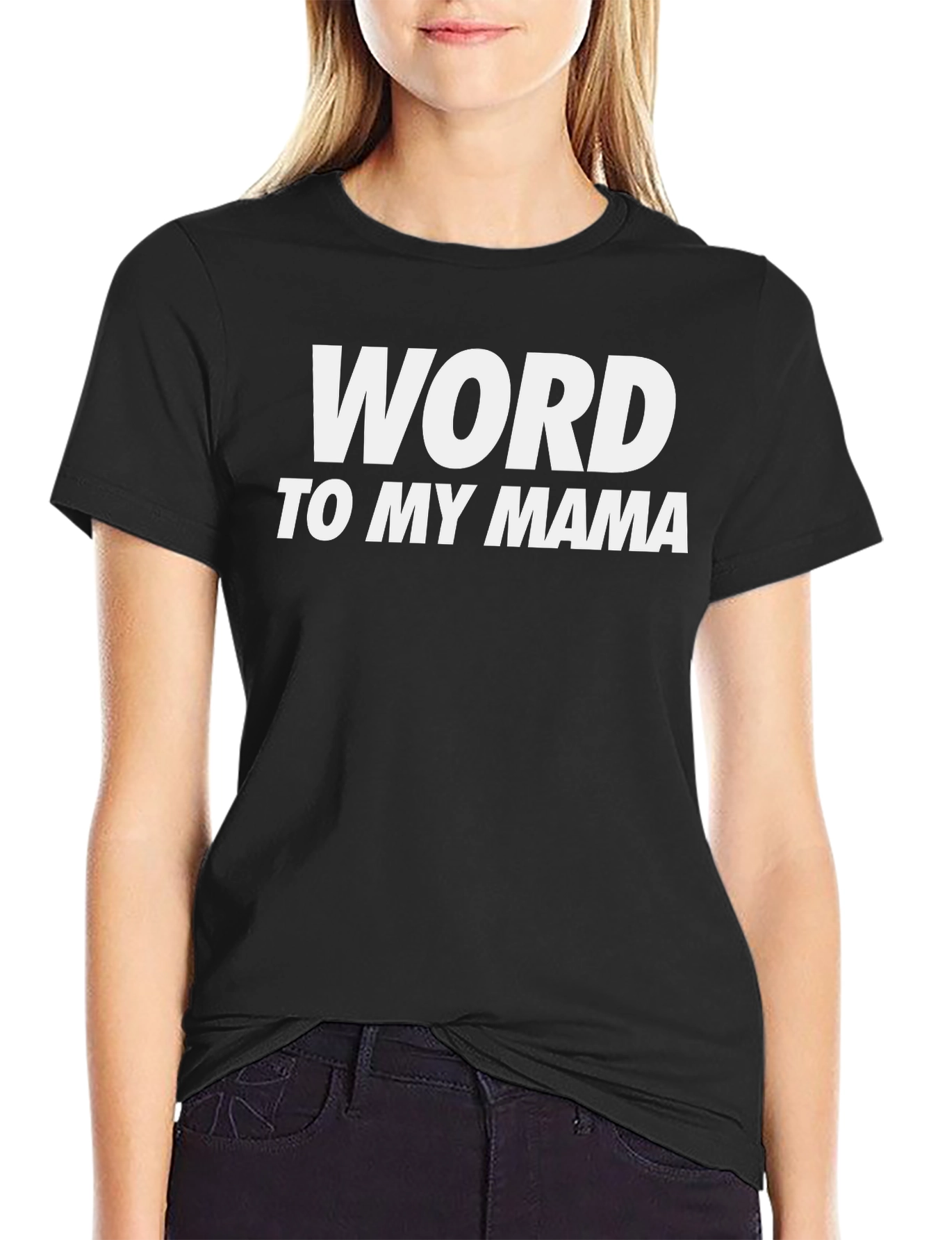 Word to My Mama Black T-Shirt