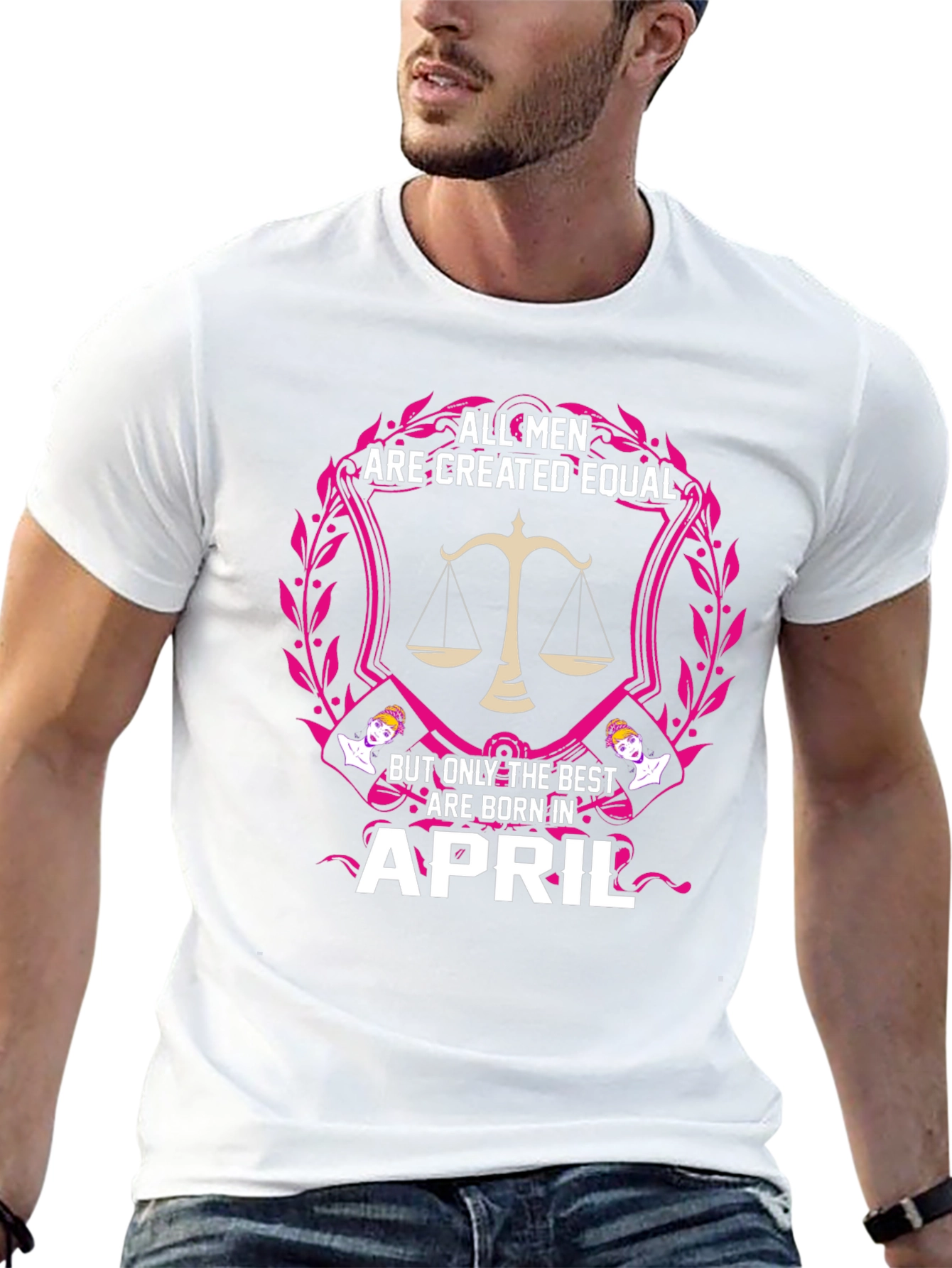 All Men Are Created Equal April Birthday T-Shirt