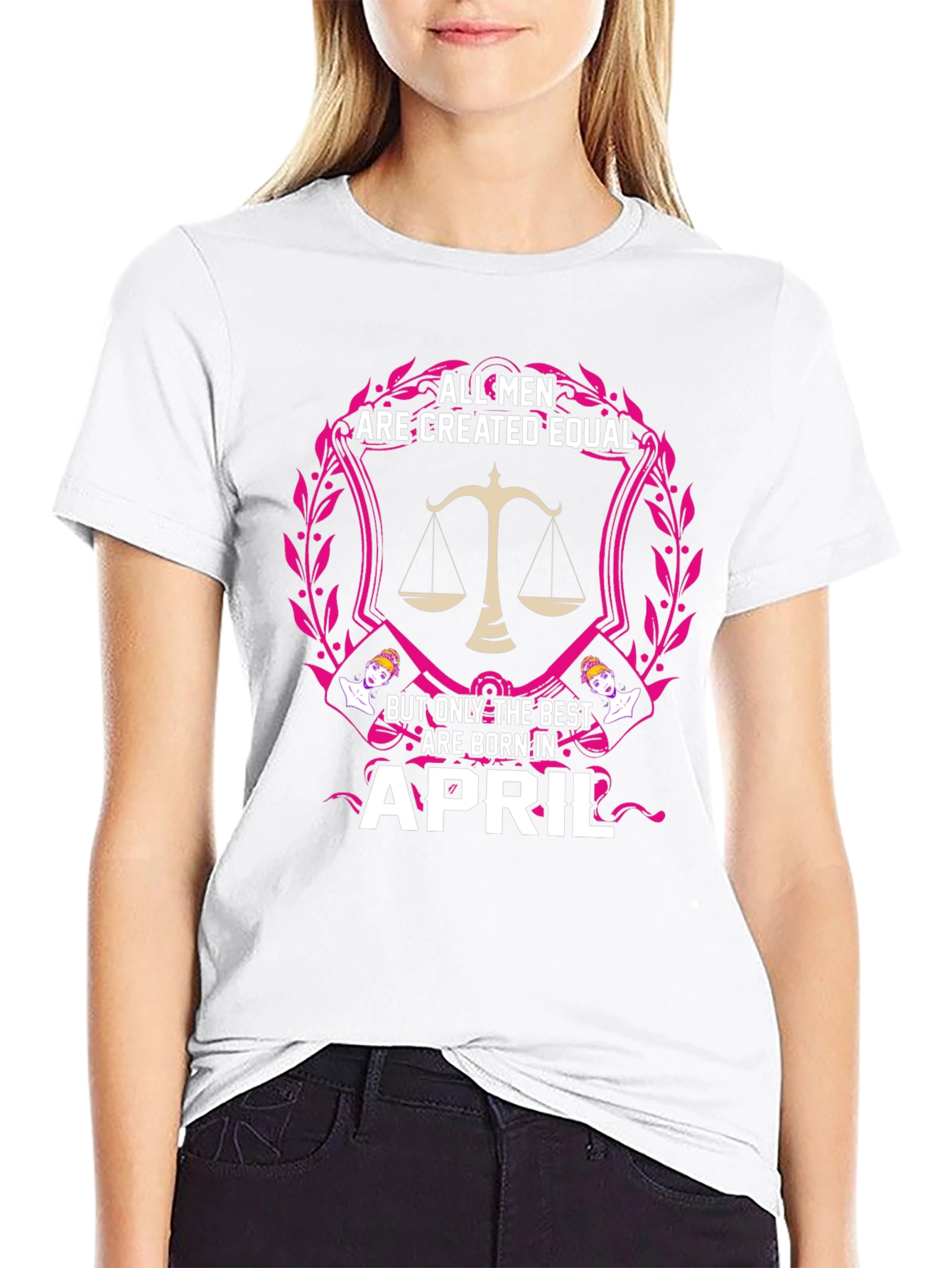 All Men Are Created Equal April Birthday T-Shirt