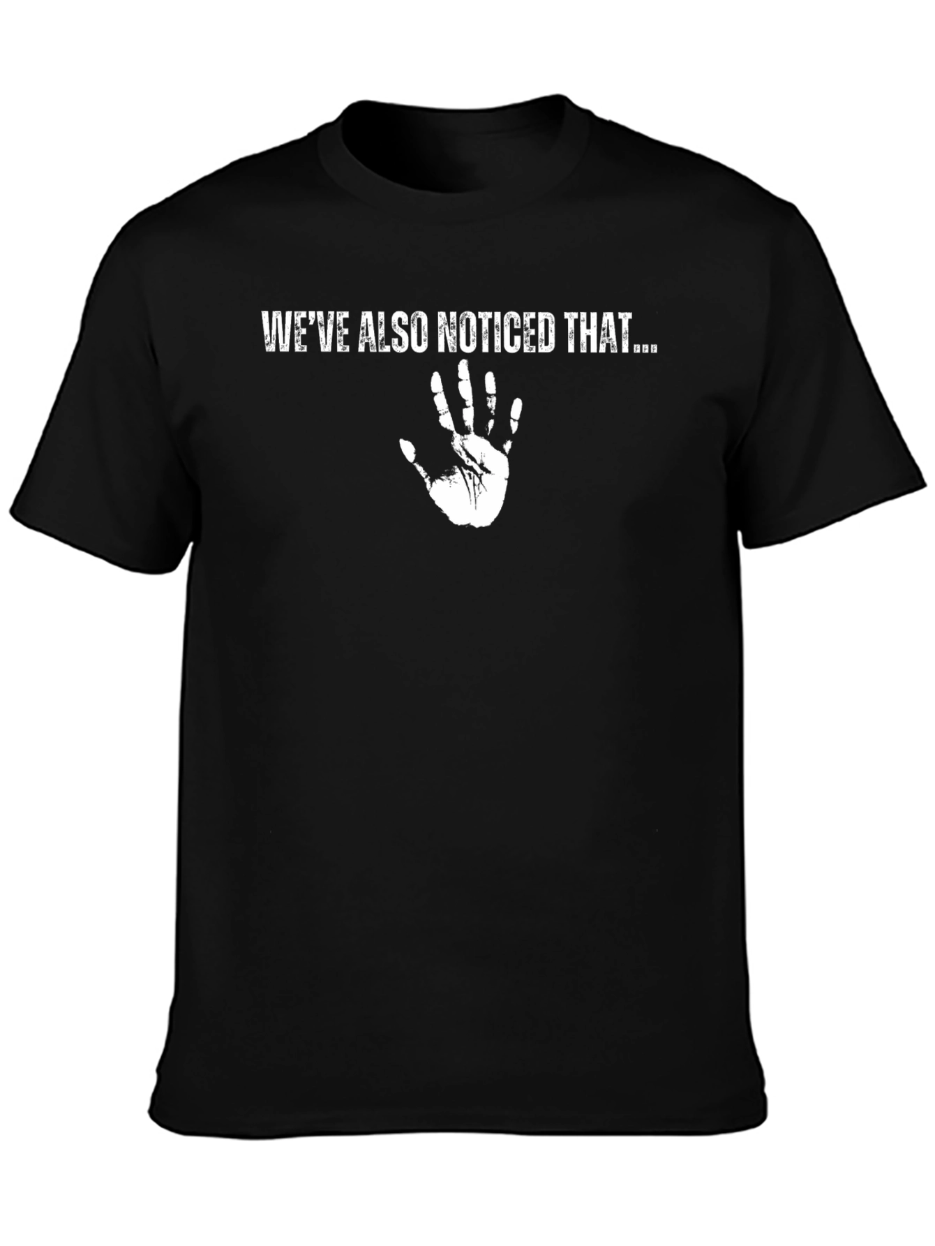 Star Trek - Weve Also Noticed That T-Shirt