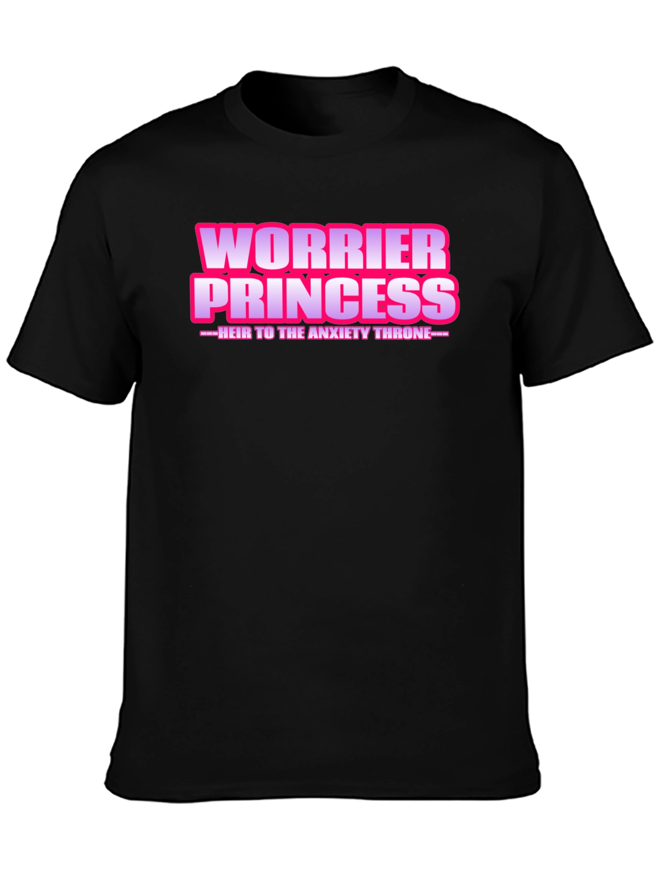 Worrier Princess T-Shirt - Anxiety Throne