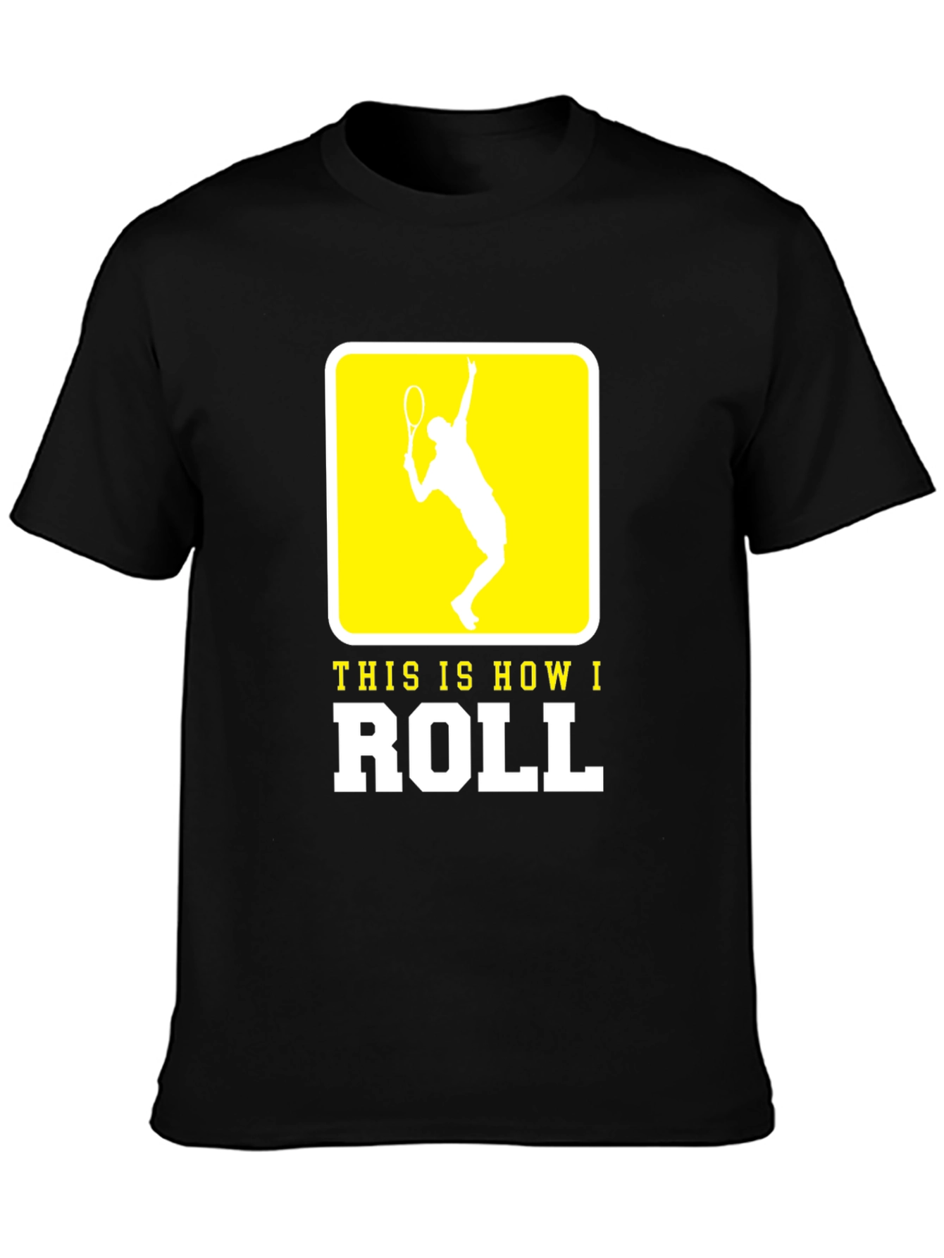 Tennis Player Tee - This Is How I Roll