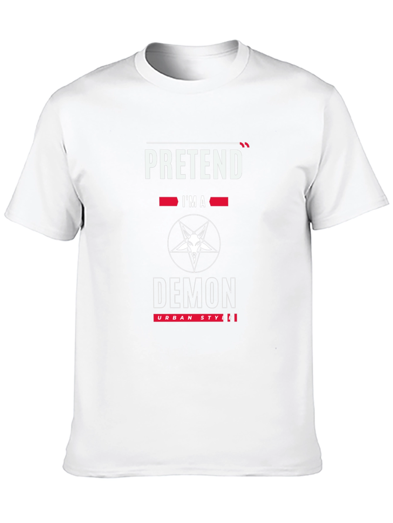 Pretend Im a Demon T-Shirt - Urban Style