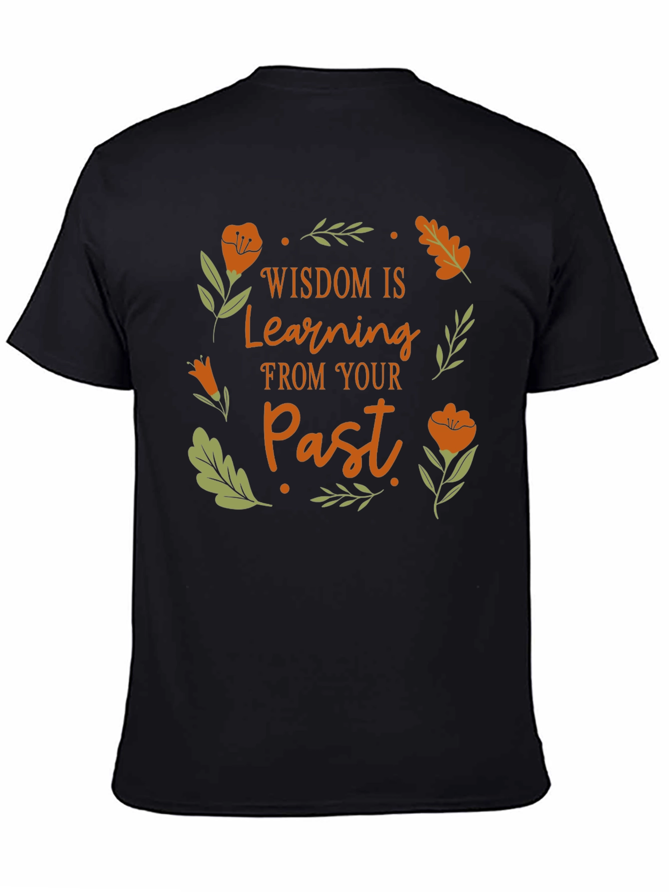 Wisdom Learning From Your Past T-Shirt