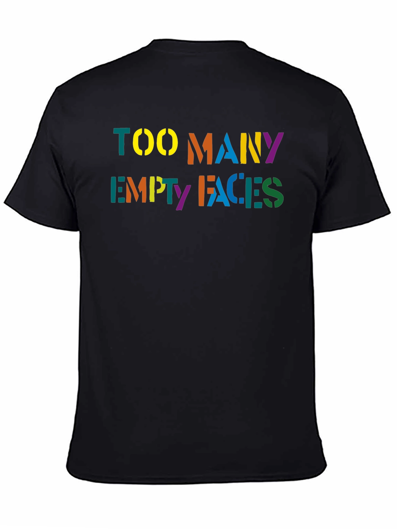 Too Many Empty Faces Graphic T-Shirt