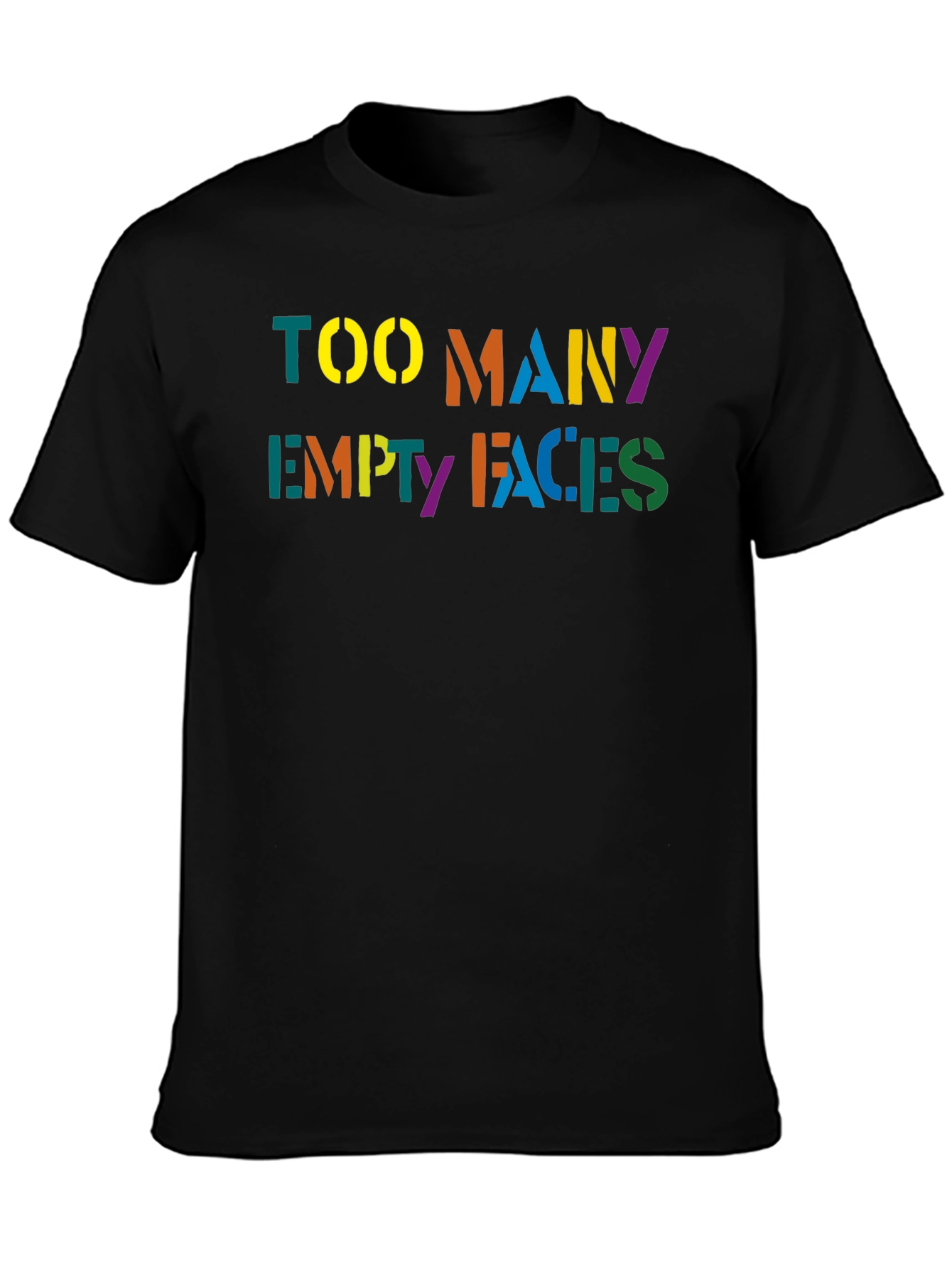 Too Many Empty Faces Graphic T-Shirt