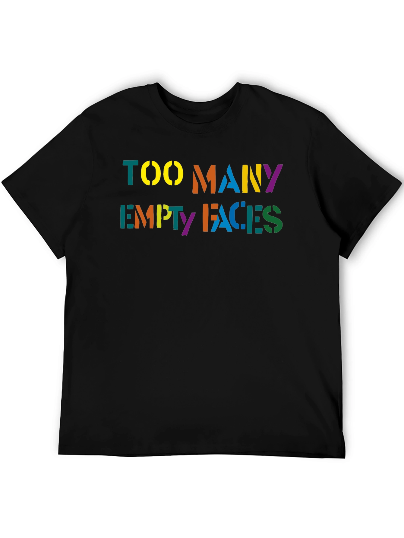 Too Many Empty Faces Graphic T-Shirt