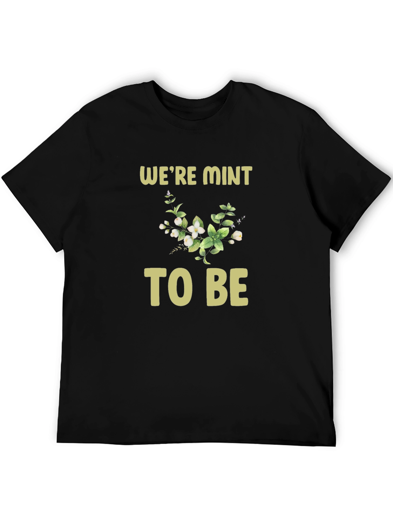 Were Mint to Be Graphic Tee