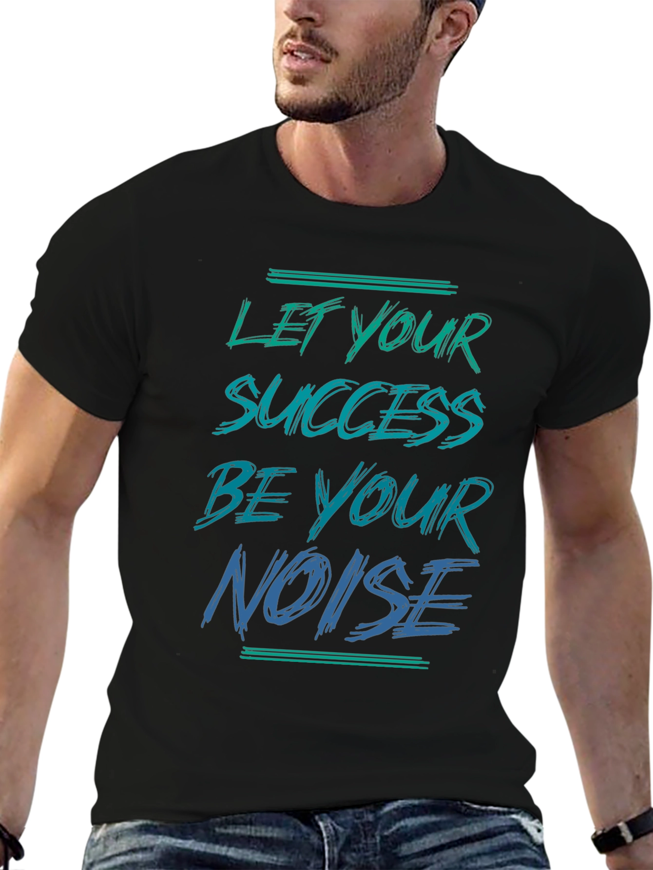 Success is Your Noise T-Shirt