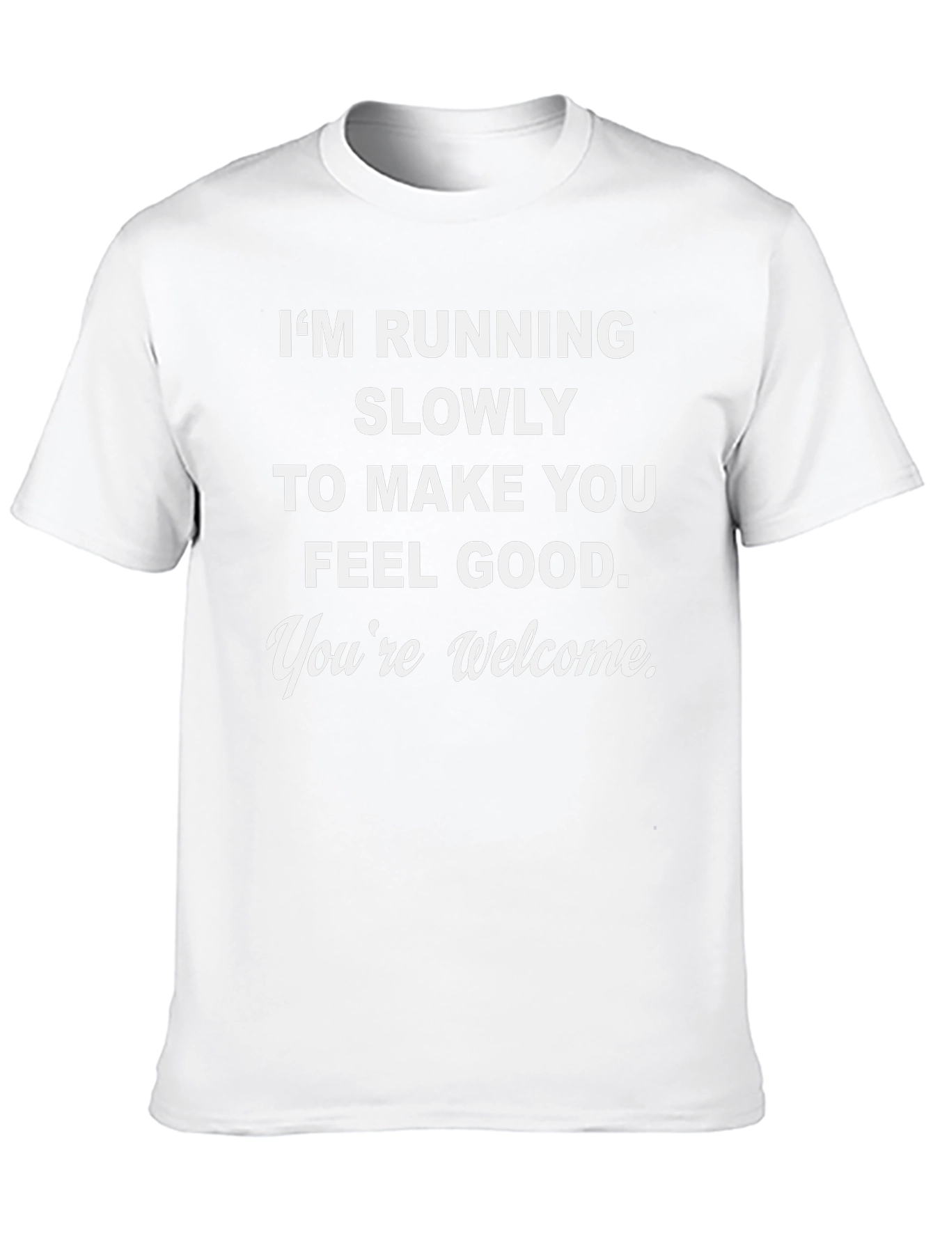 Humorous Running Slogan T-Shirt