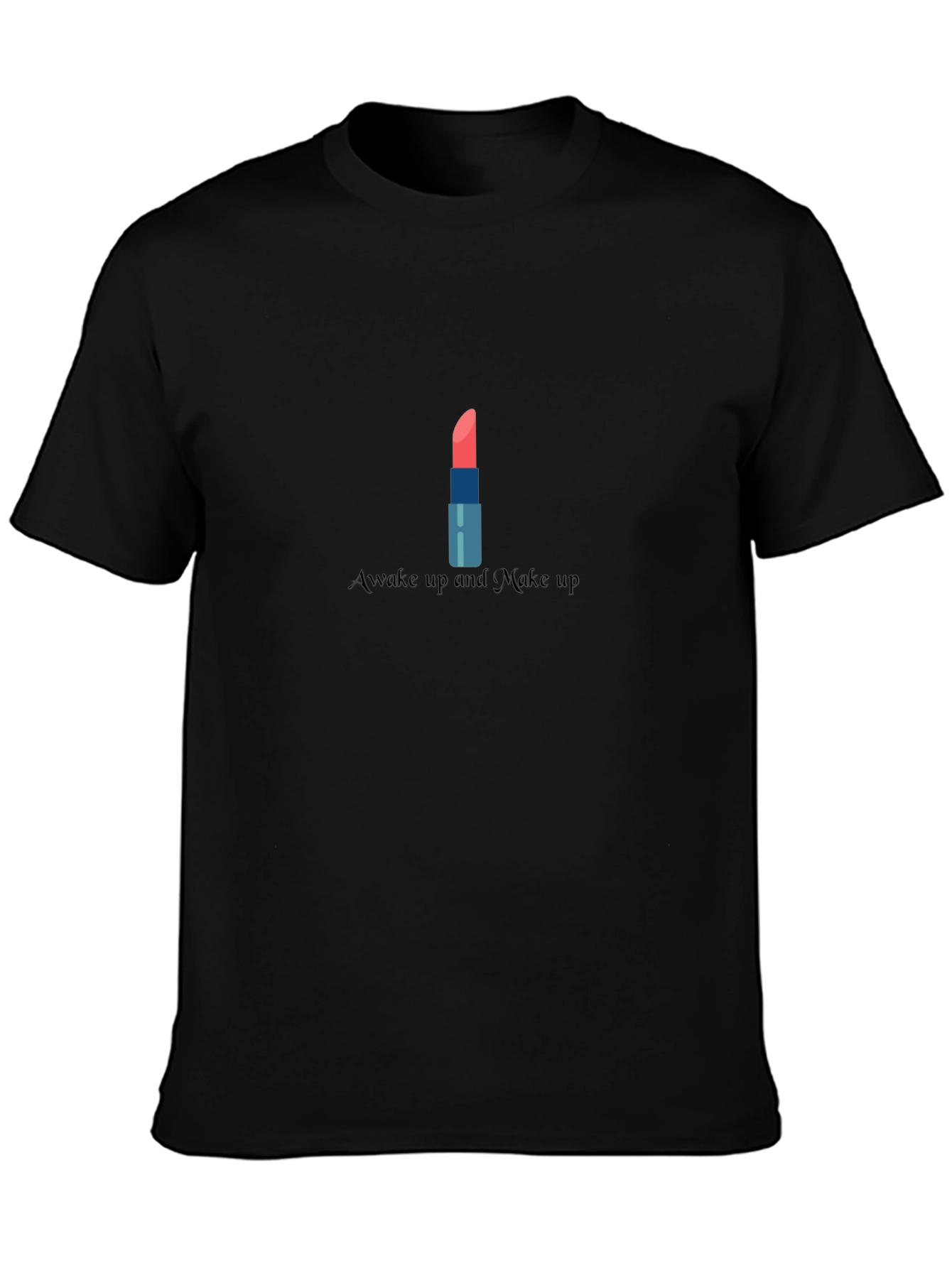 Awake and Makeup T-Shirt - Stylish Fashion Tee