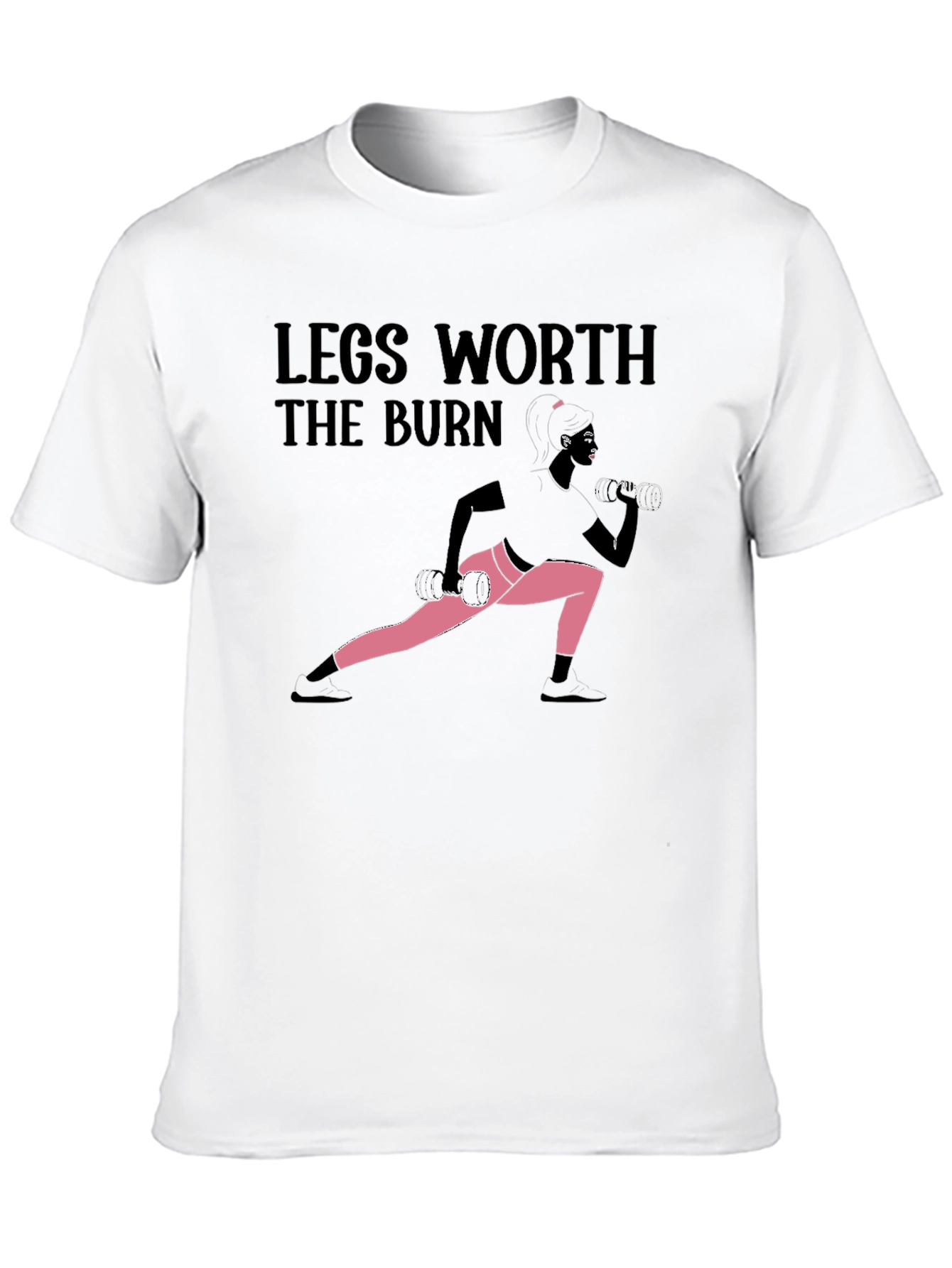 Legs Worth the Burn Workout T-Shirt