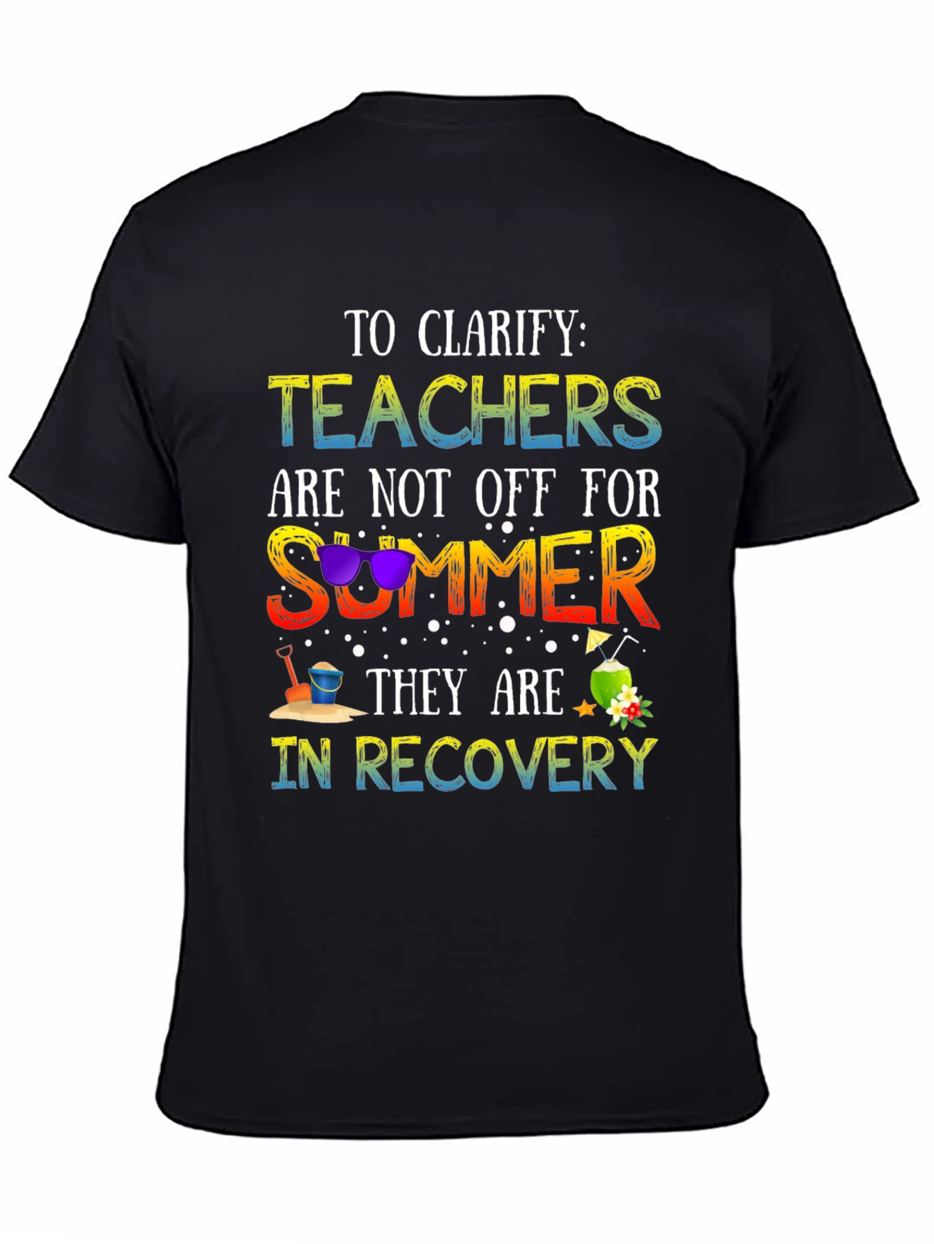 Teacher Summer Recovery T-Shirt