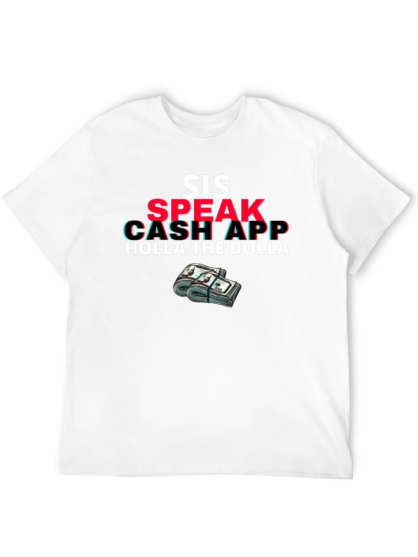 Sis Speak Cash App Holla the Dolla Black T-Shirt