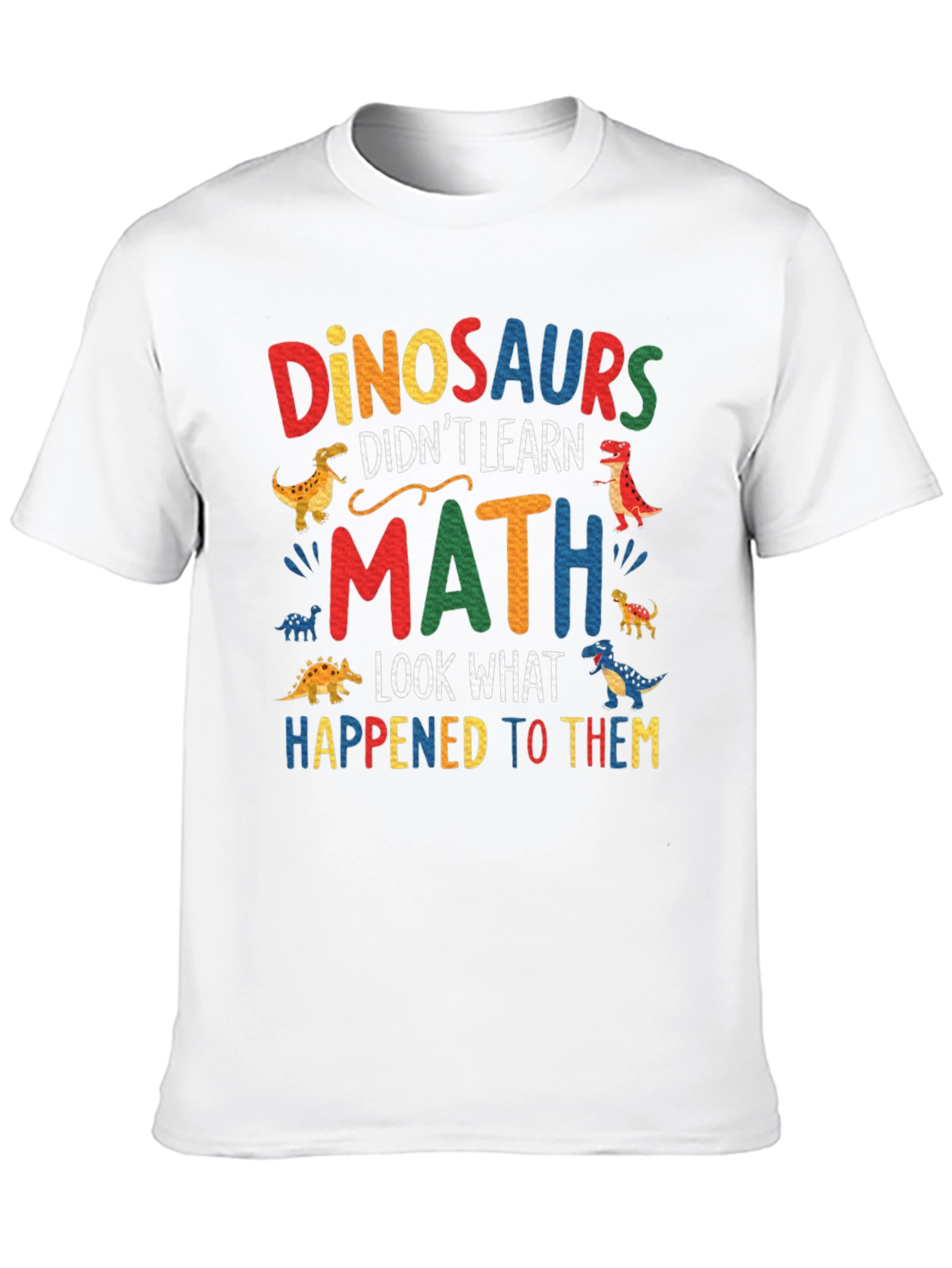 Dinosaurs Didnt Learn Math T-Shirt