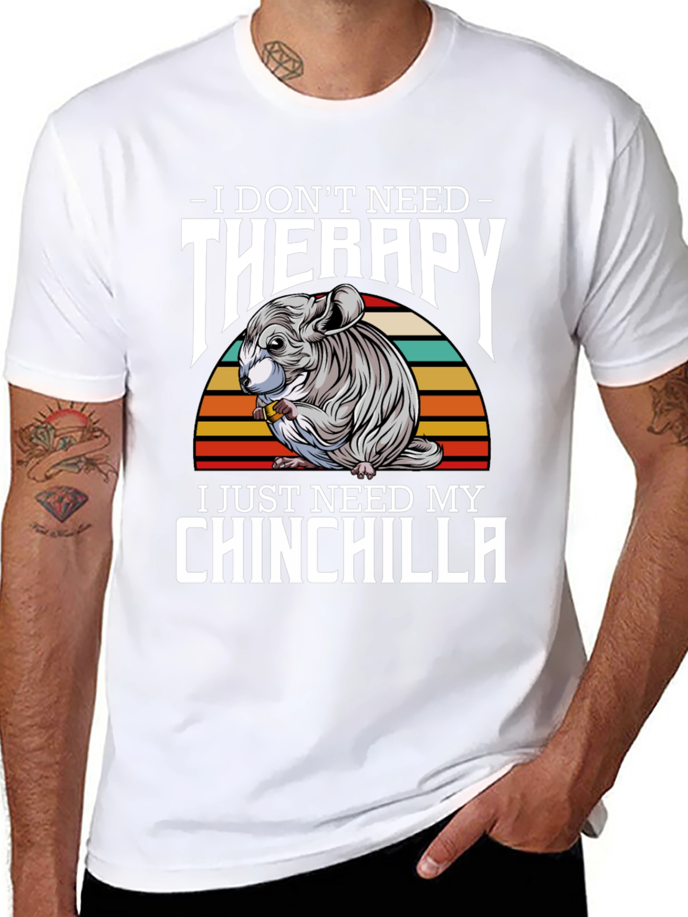 Chinchilla Therapy T-Shirt: I Just Need My Chinchilla