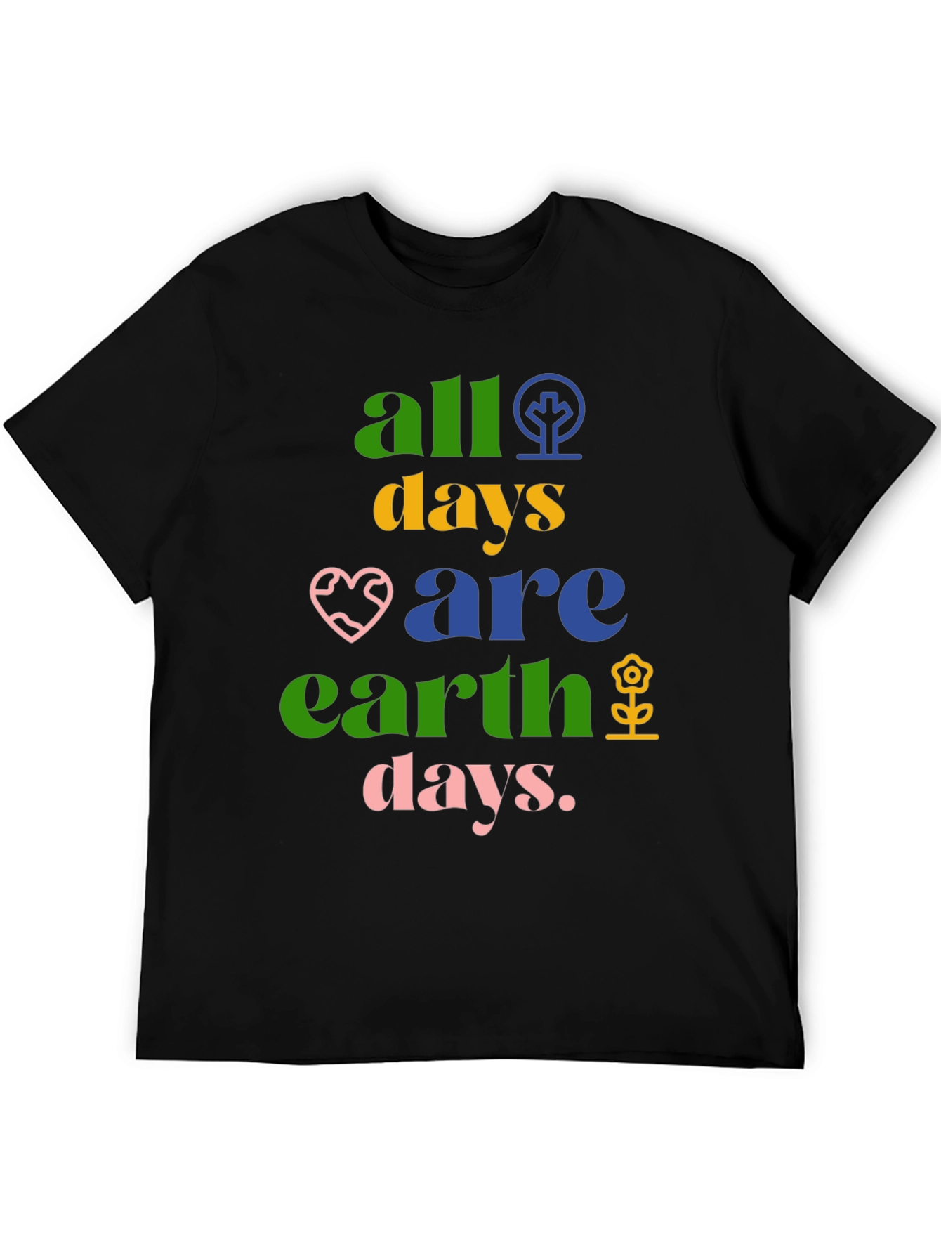All Days are Earth Days Graphic Tee