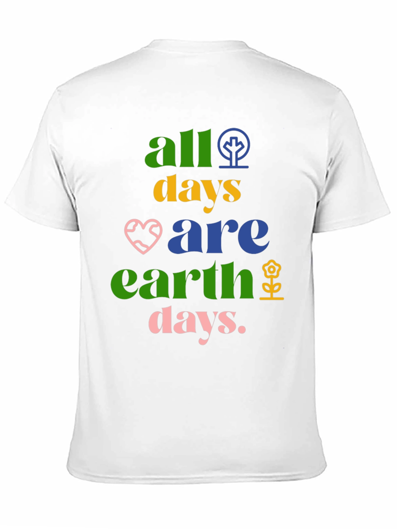 All Days are Earth Days Graphic Tee
