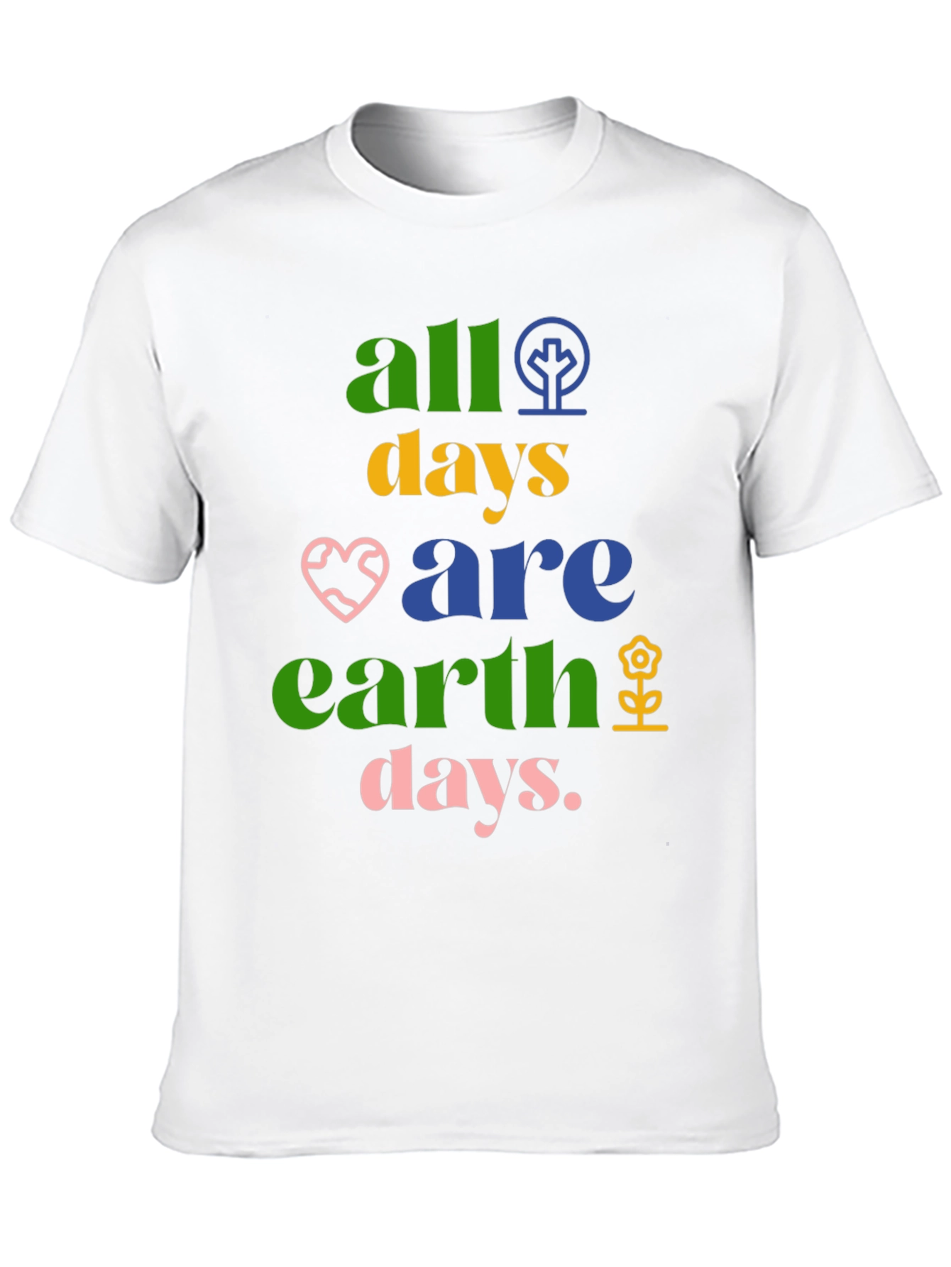 All Days are Earth Days Graphic Tee