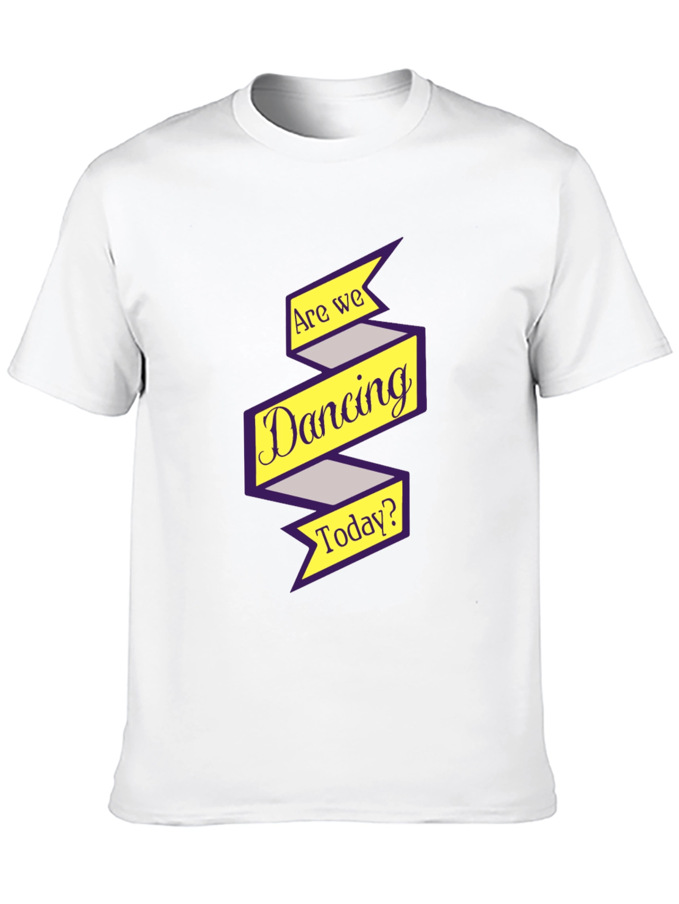 Are We Dancing Today? Graphic Tee