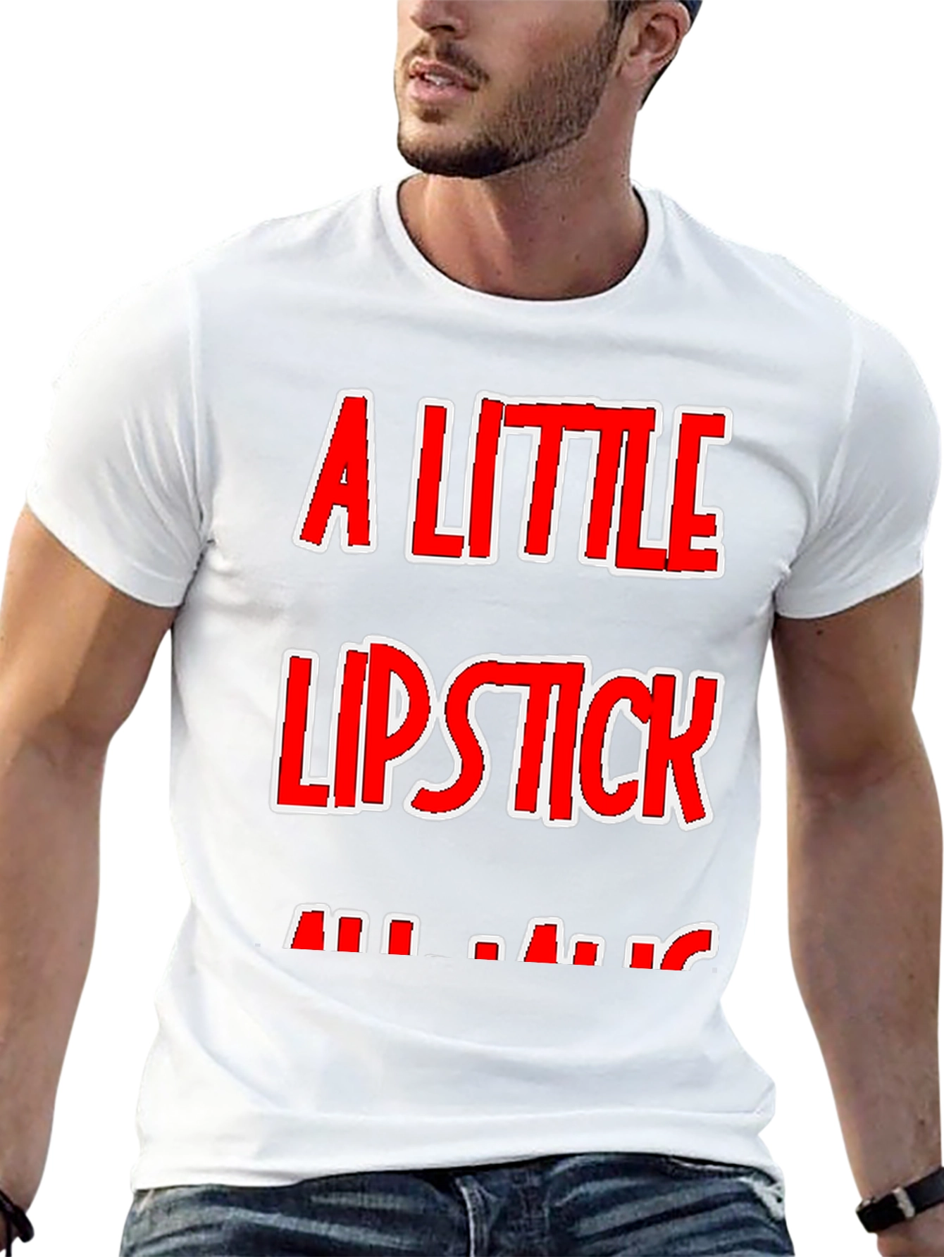 A Little Lipstick T-Shirt - Humor Tee