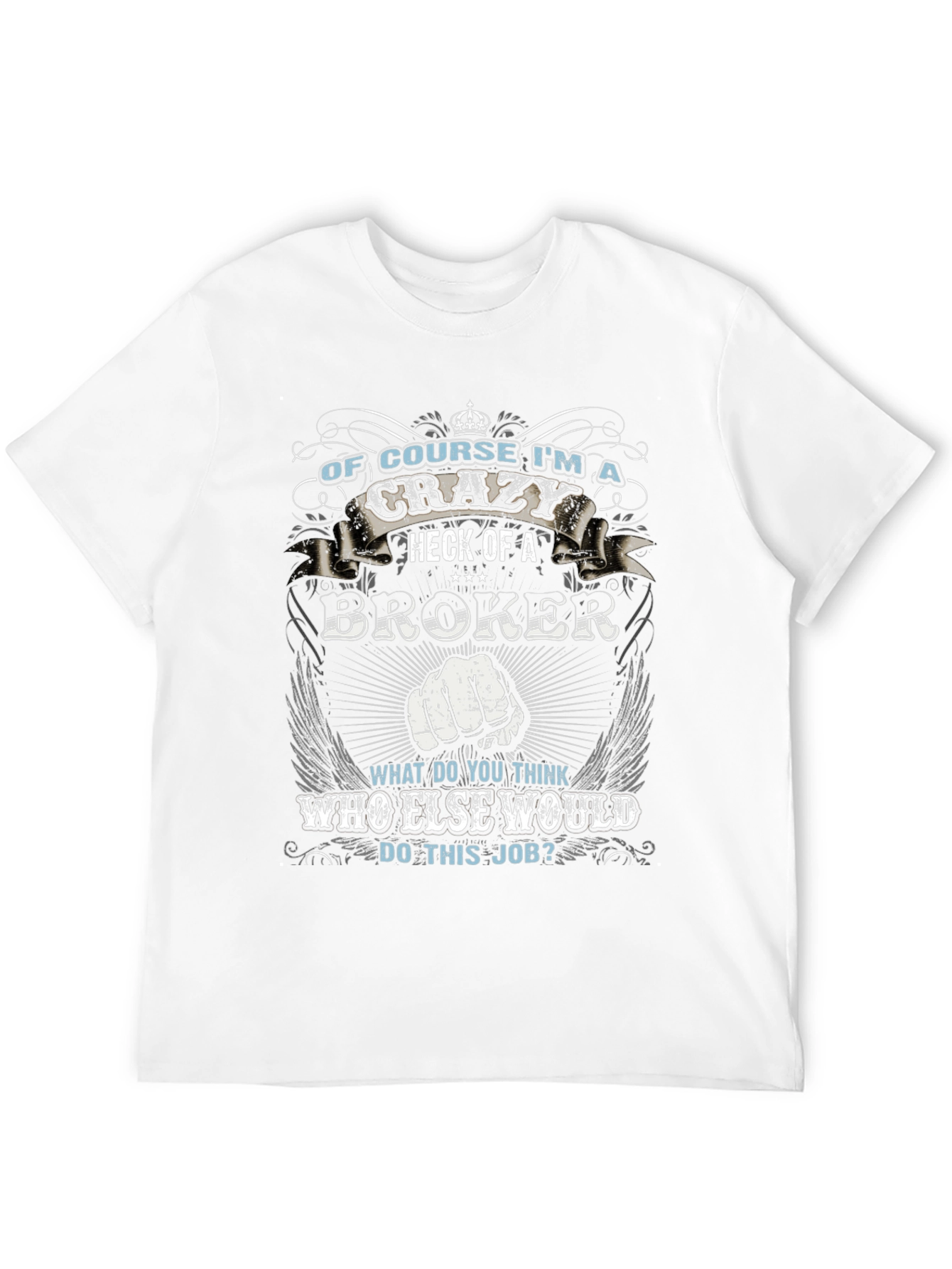 Crazy Broker T-Shirt