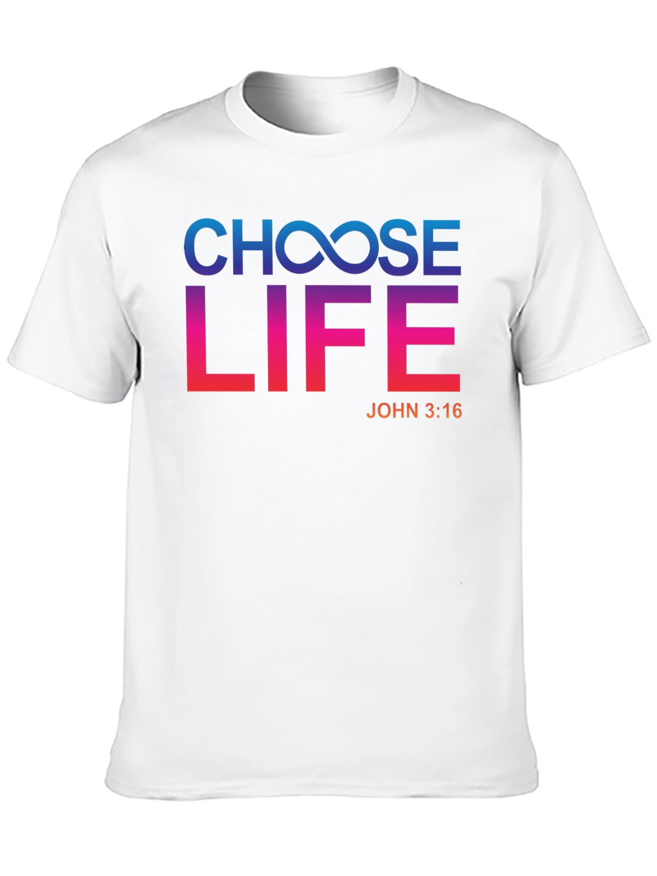 Choose Life T-Shirt - John 3:16