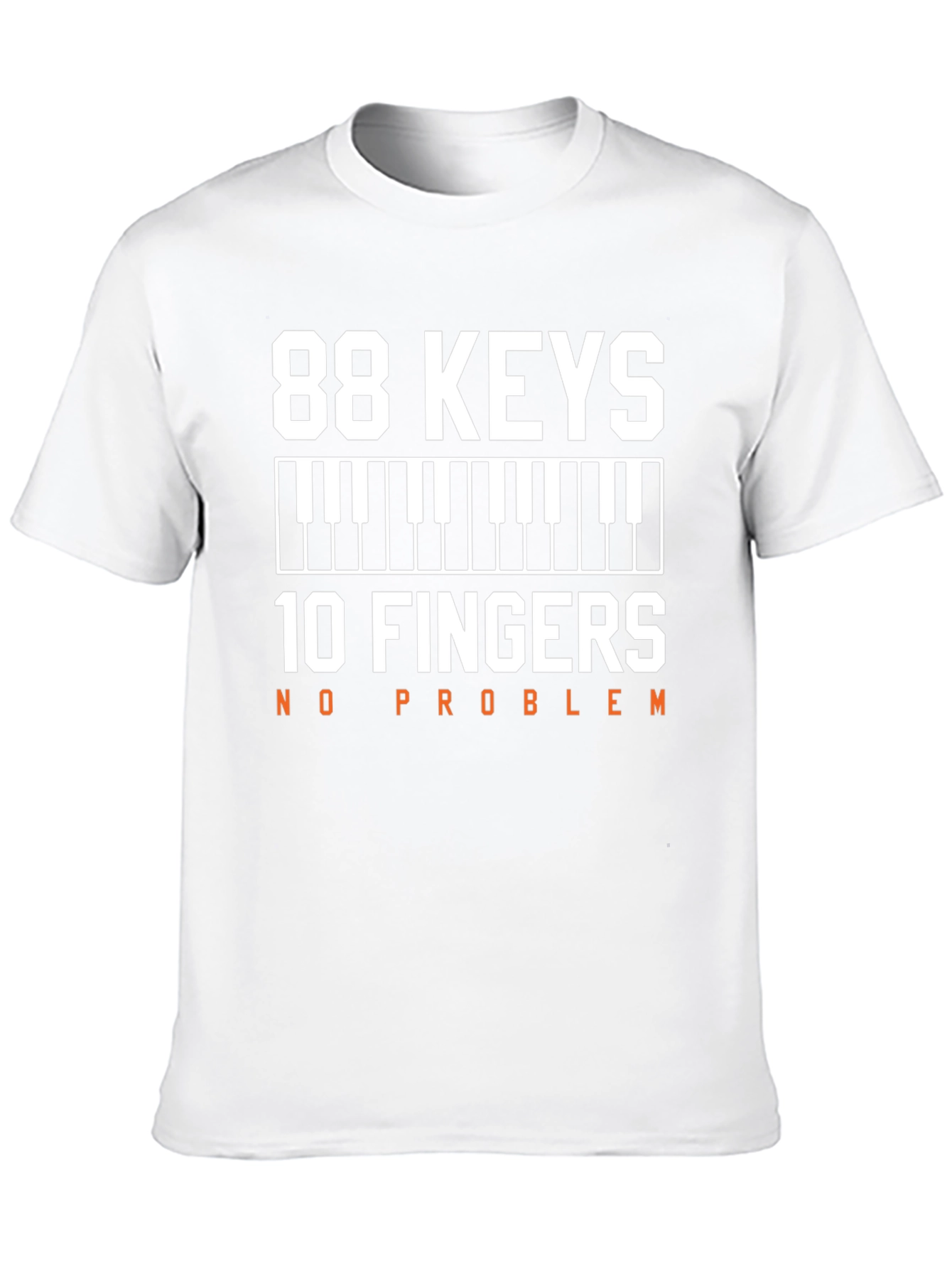 88 Keys 10 Fingers No Problem T-Shirt