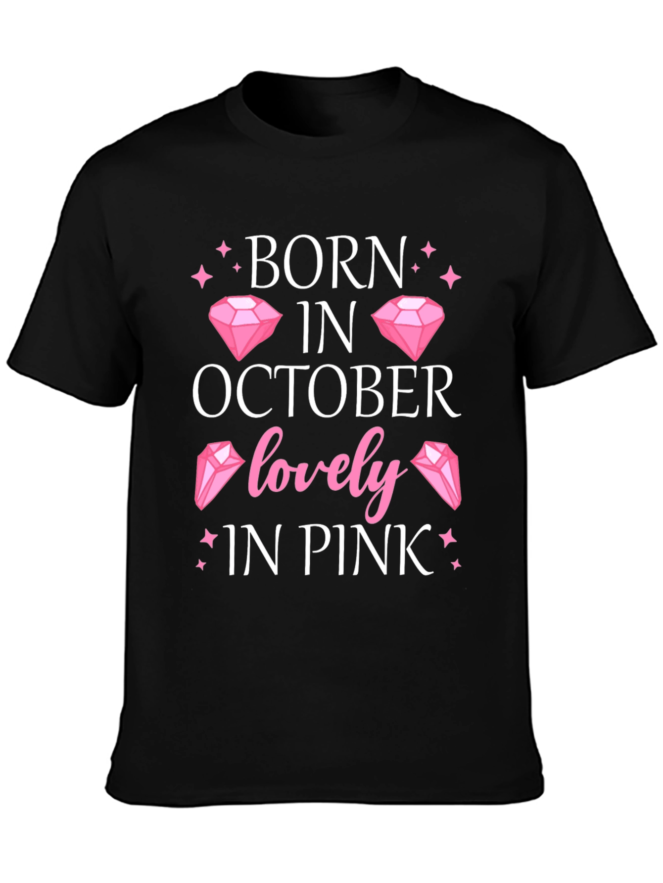 Born in October Lovely in Pink T-Shirt