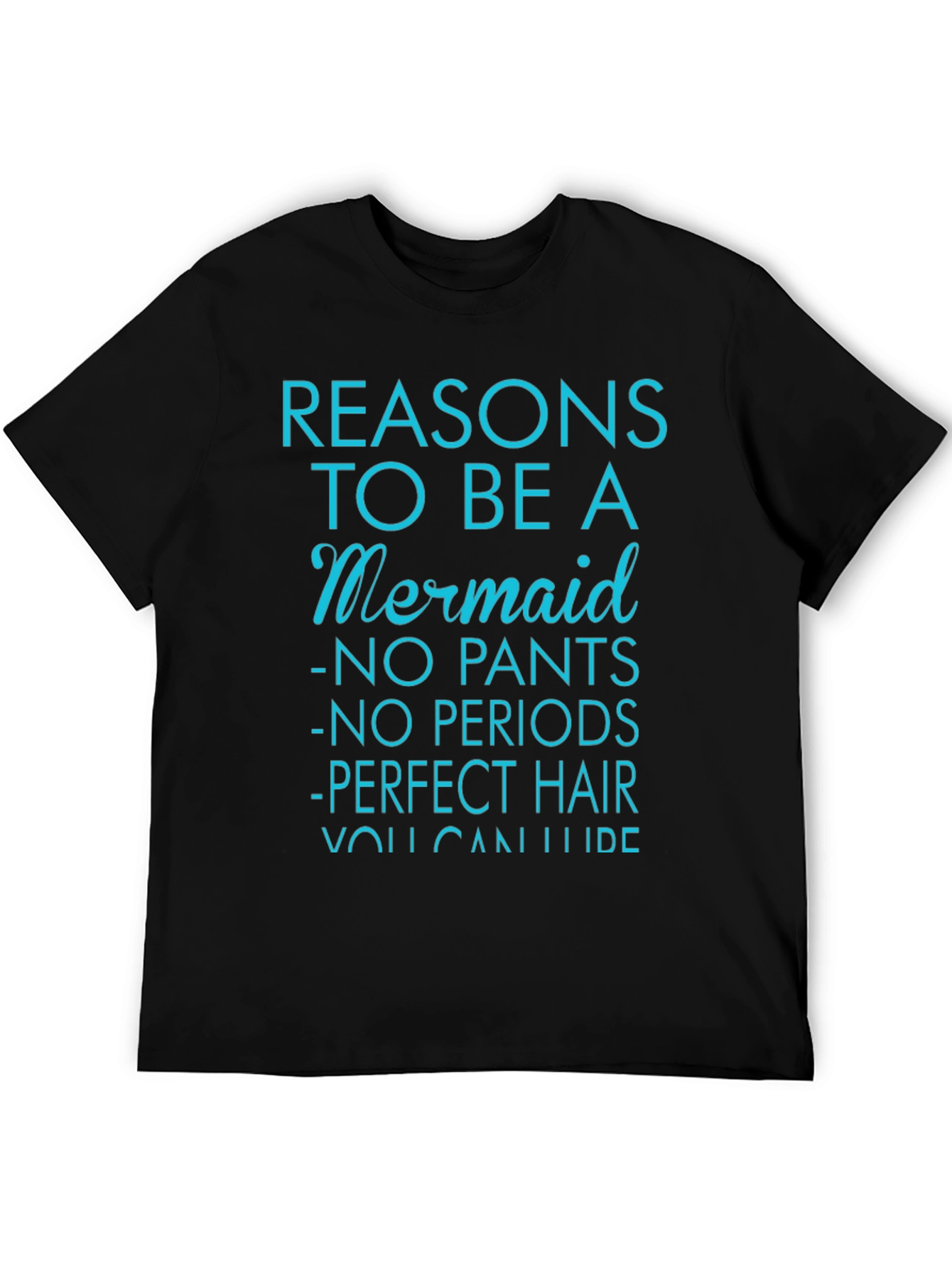 Reasons to be a Mermaid Graphic T-Shirt