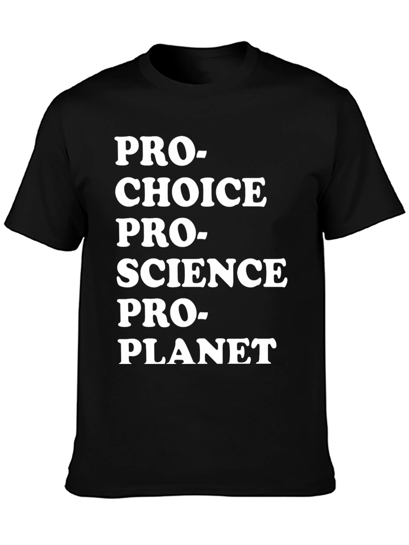 Pro-Choice Pro-Science Pro-Planet T-Shirt