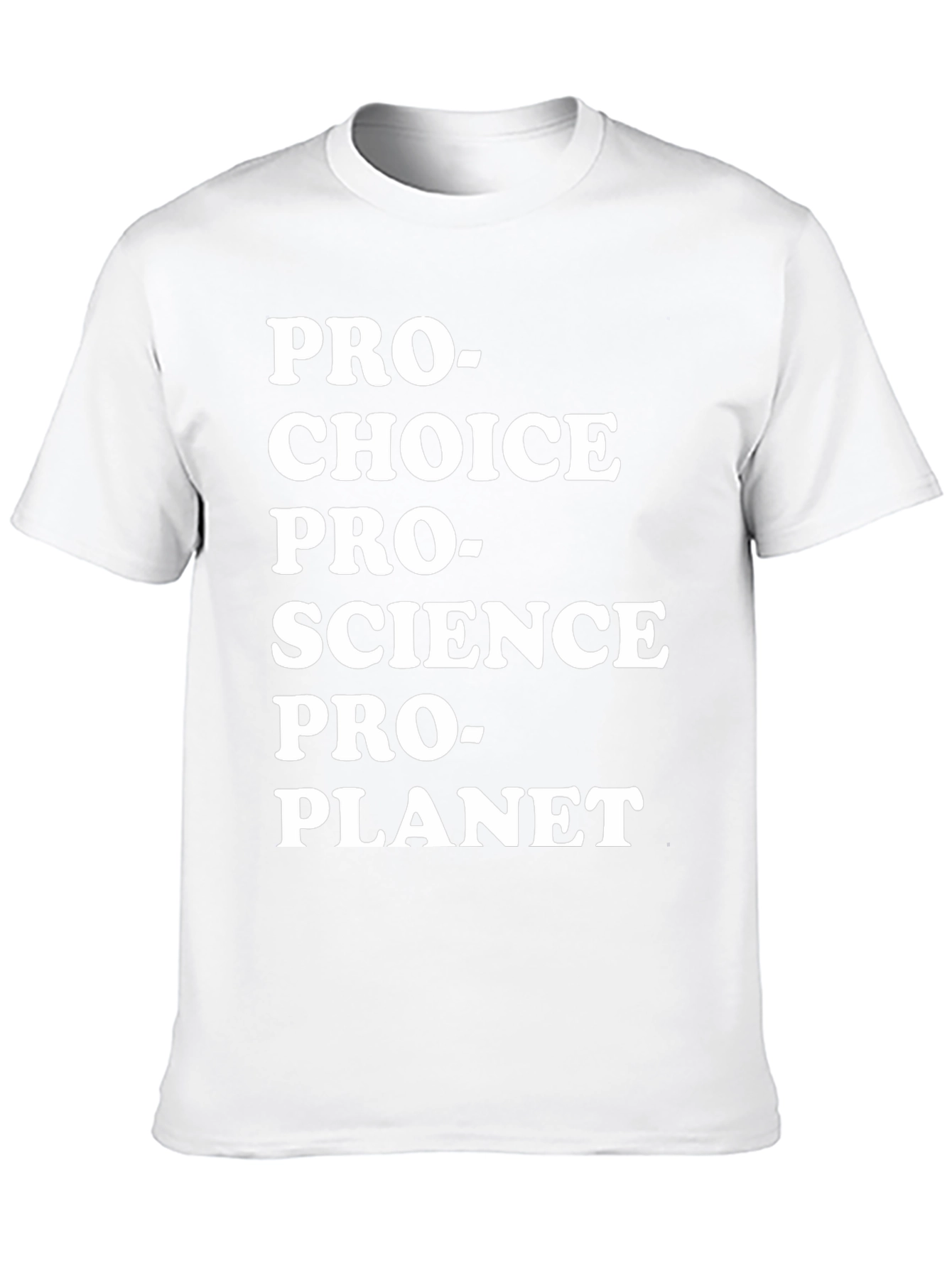 Pro-Choice Pro-Science Pro-Planet T-Shirt