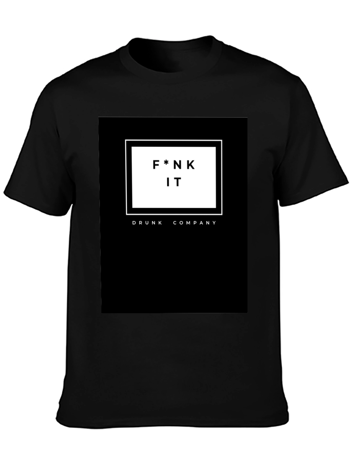 F*nk It Drunk Company Graphic Tee