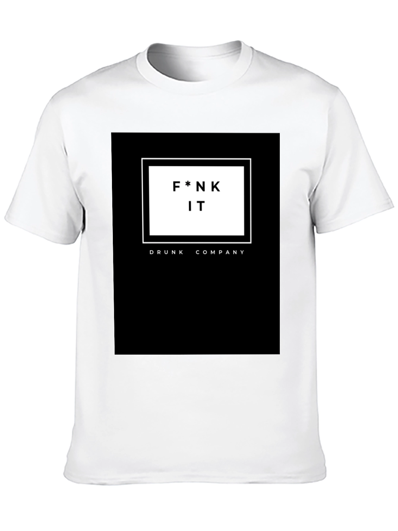 F*nk It Drunk Company Graphic Tee